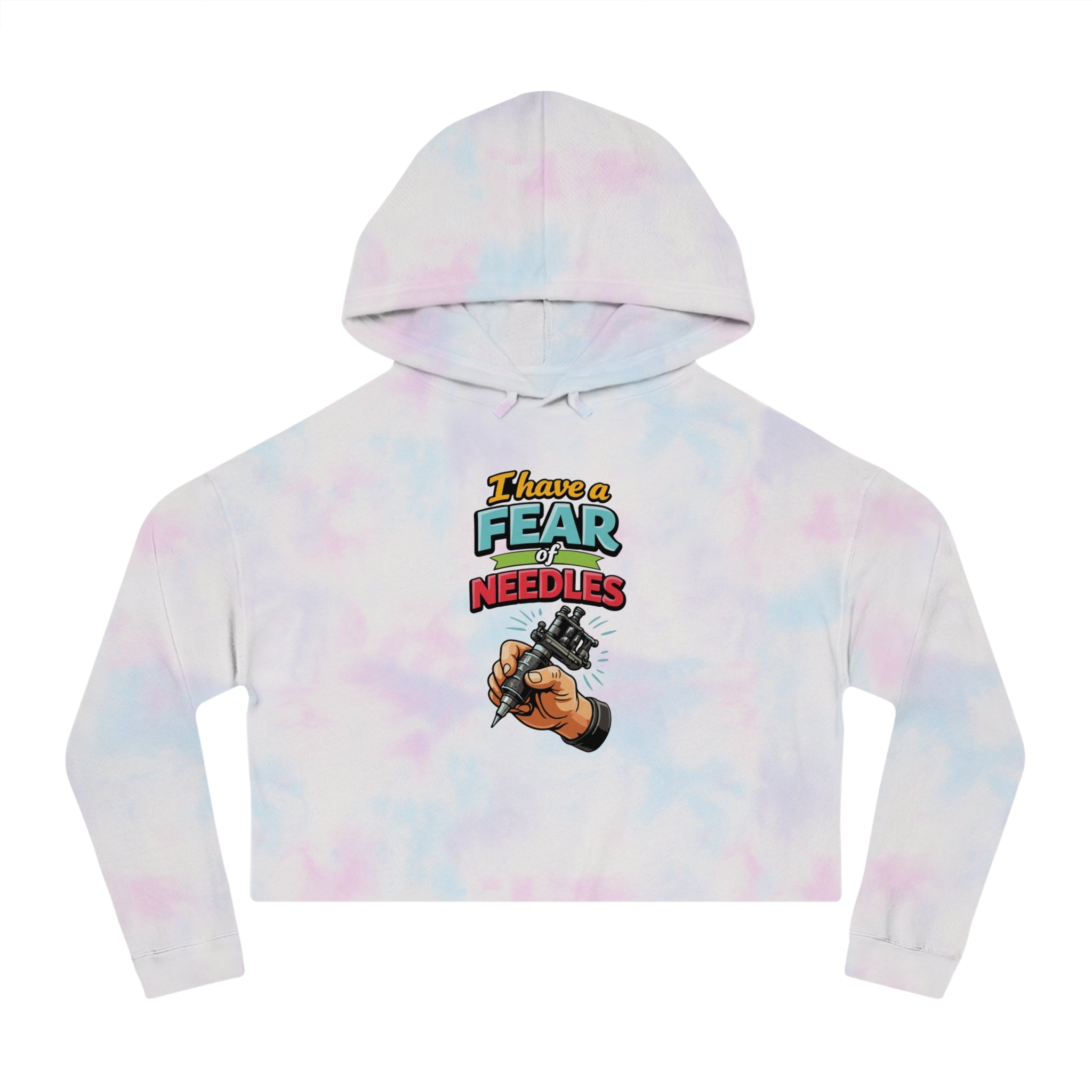 Cropped hoodie with tie-dye pattern and "I have a fear of needles" text over a hand holding a tattoo machine.
