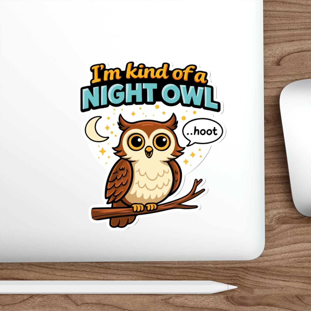 I'm Kind of a Night Owl Hoot Sticker Product