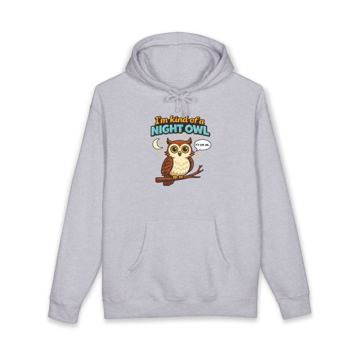 I'm Kind of a Night Owl Hoodie for All Ages