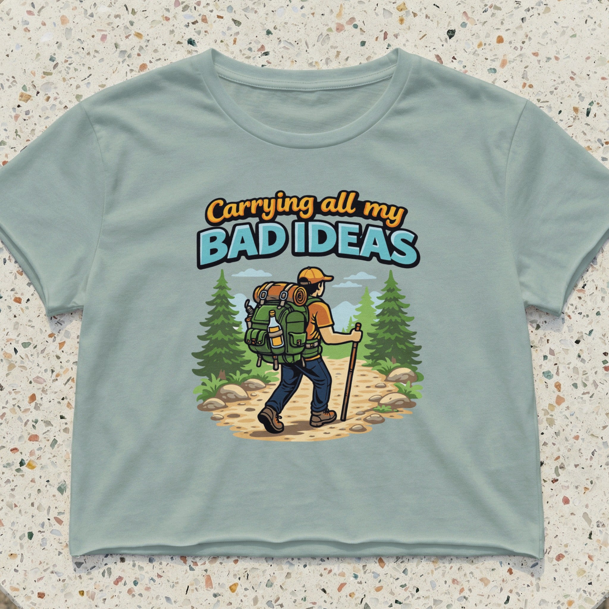 Hiker with backpack and cane, "Carrying all my bad ideas" text.