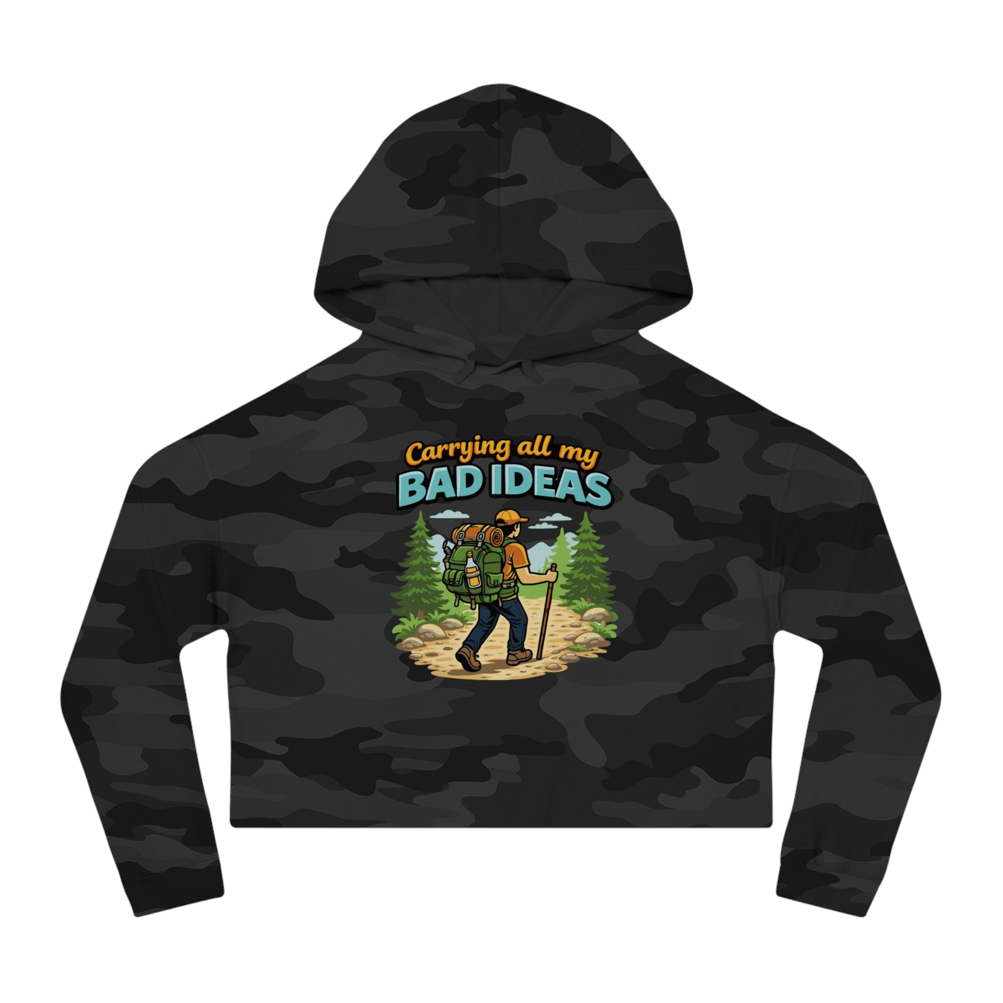 Hooded sweatshirt with camouflage print and graphic of a hiker with "Carrying all my BAD IDEAS" text.