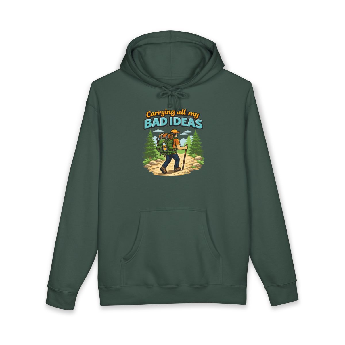 Carrying All My Bad Ideas Adventure Hoodie