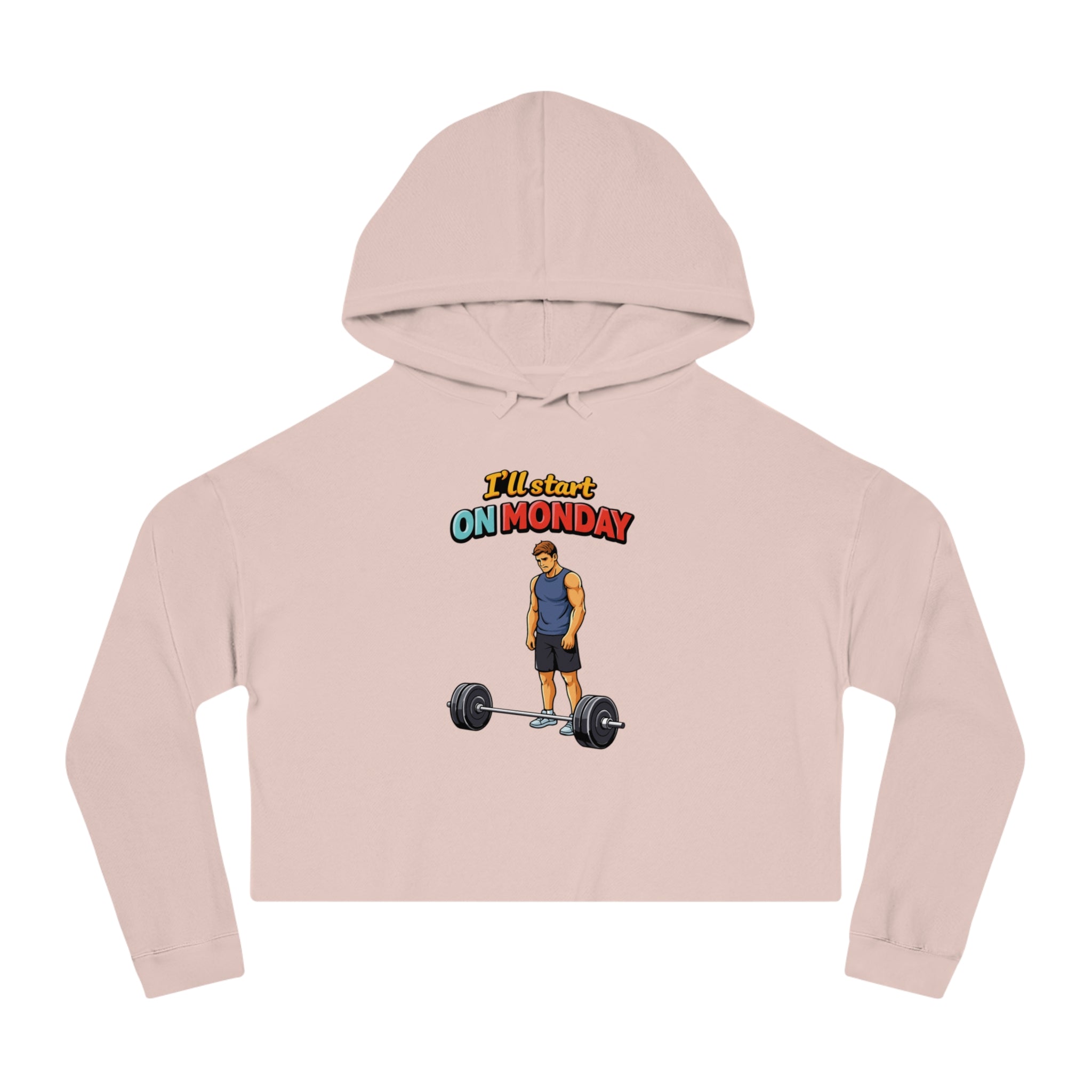 Light pink cropped hoodie with text "I'll start ON MONDAY" and cartoon man lifting weights.