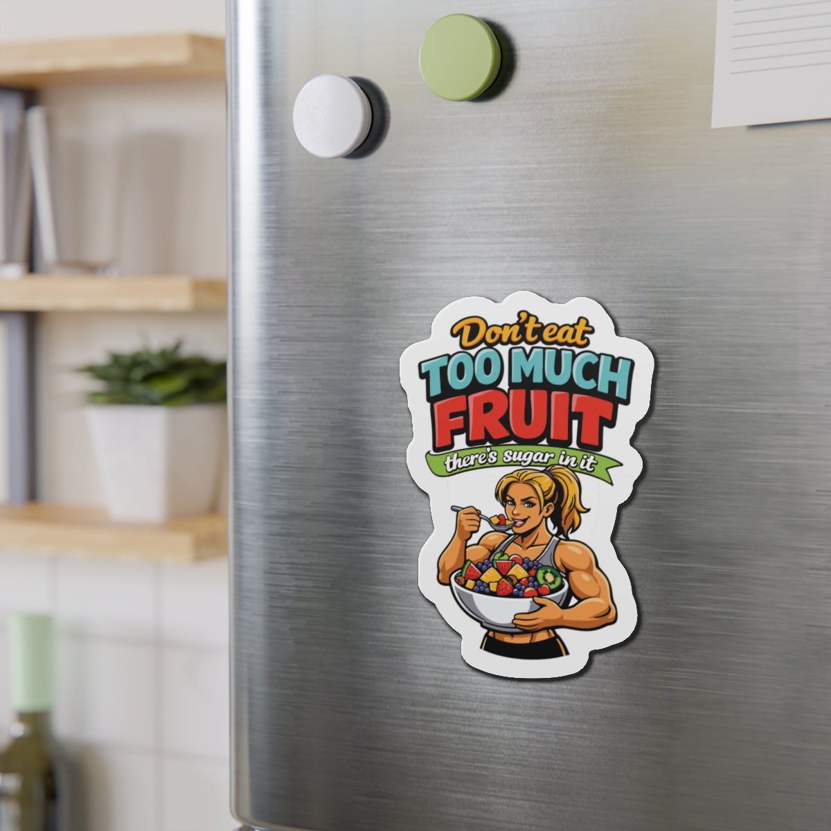 Don't Eat Too Much Fruit Warning Sticker for Fridge