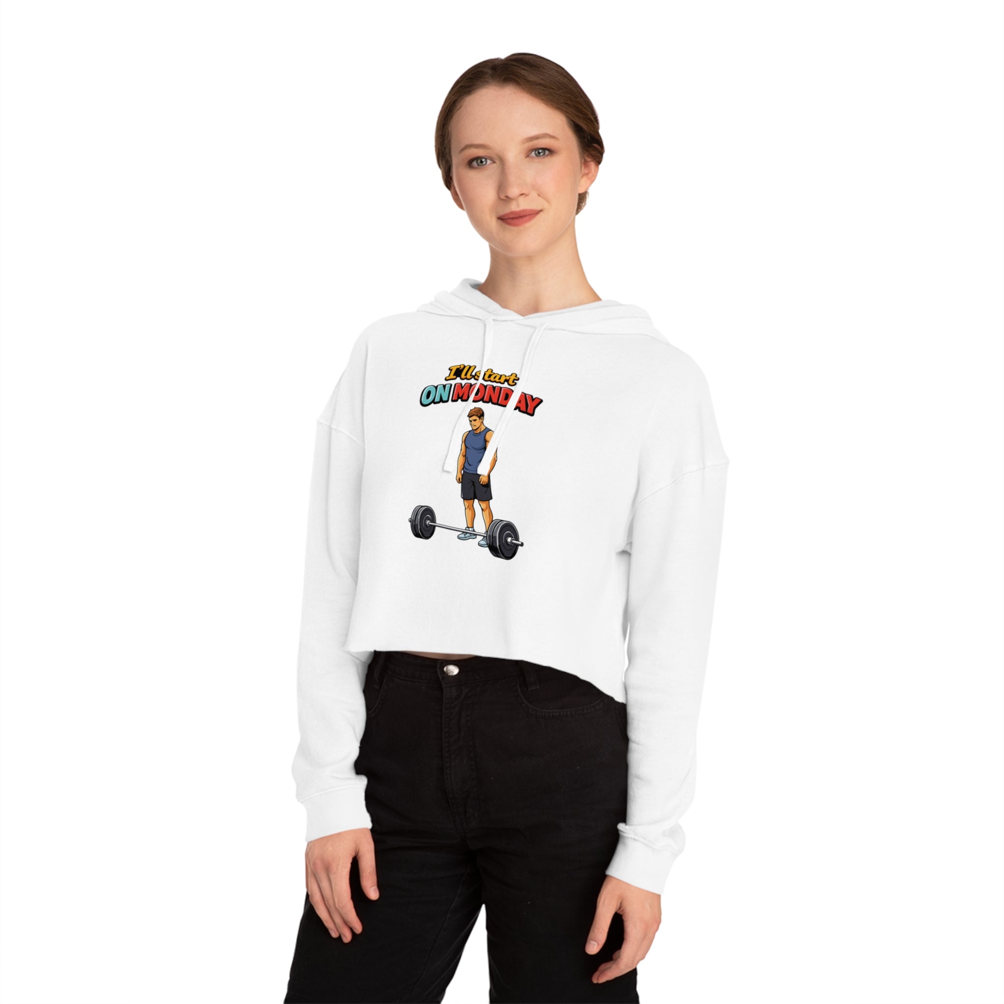 White cropped hoodie with graphic of man lifting barbell and text "I'll can ON MONDAY".