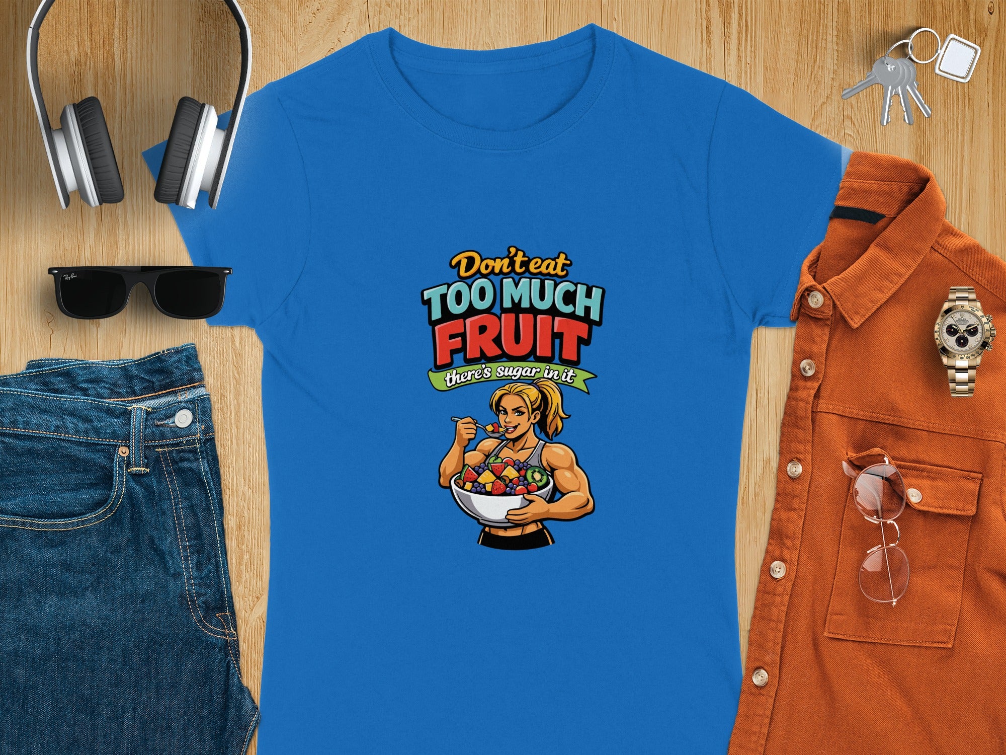 Don't Eat Too Much Fruit T-Shirt For Health Enthusiasts