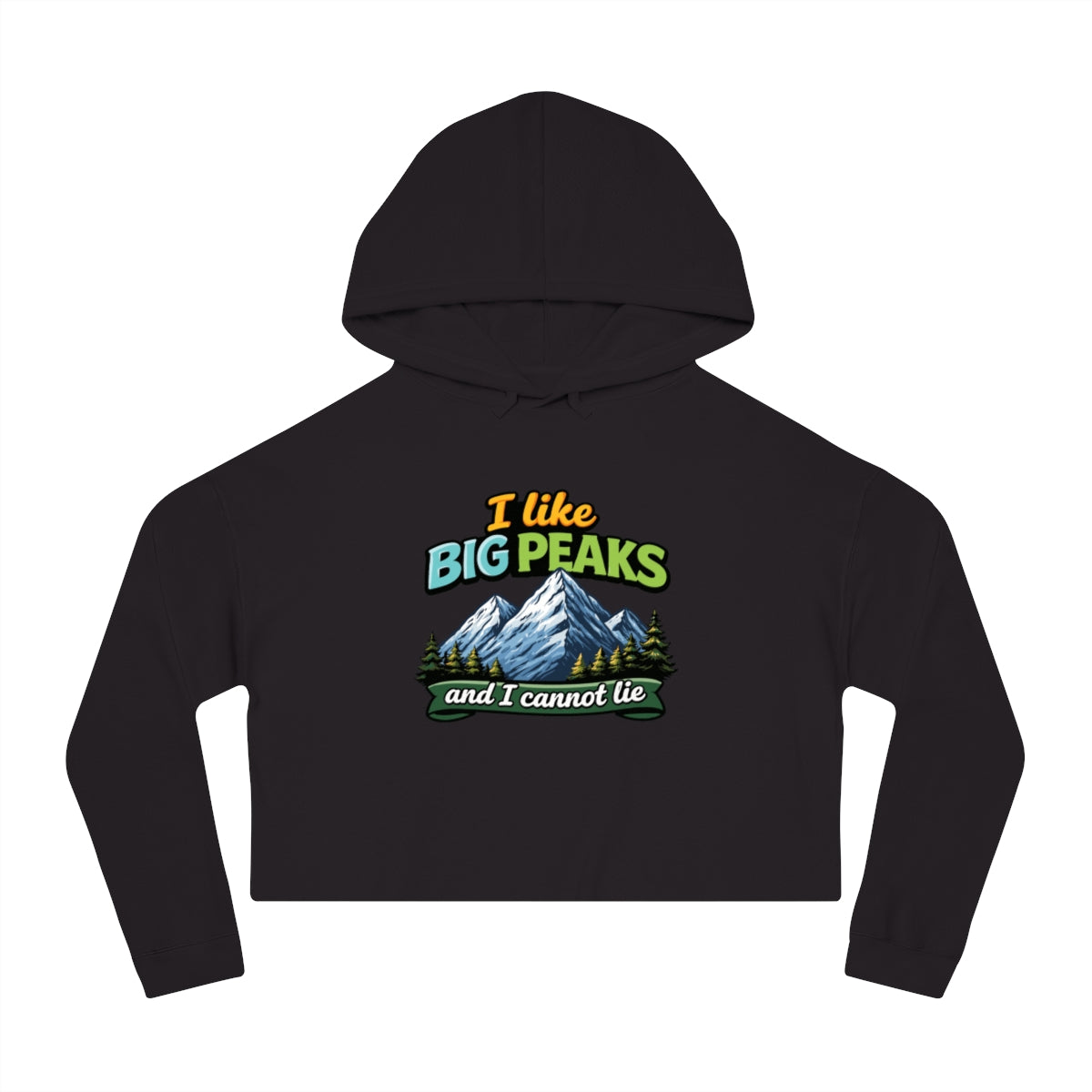 I Like Big Peaks and I Cannot Lie Hooded Top