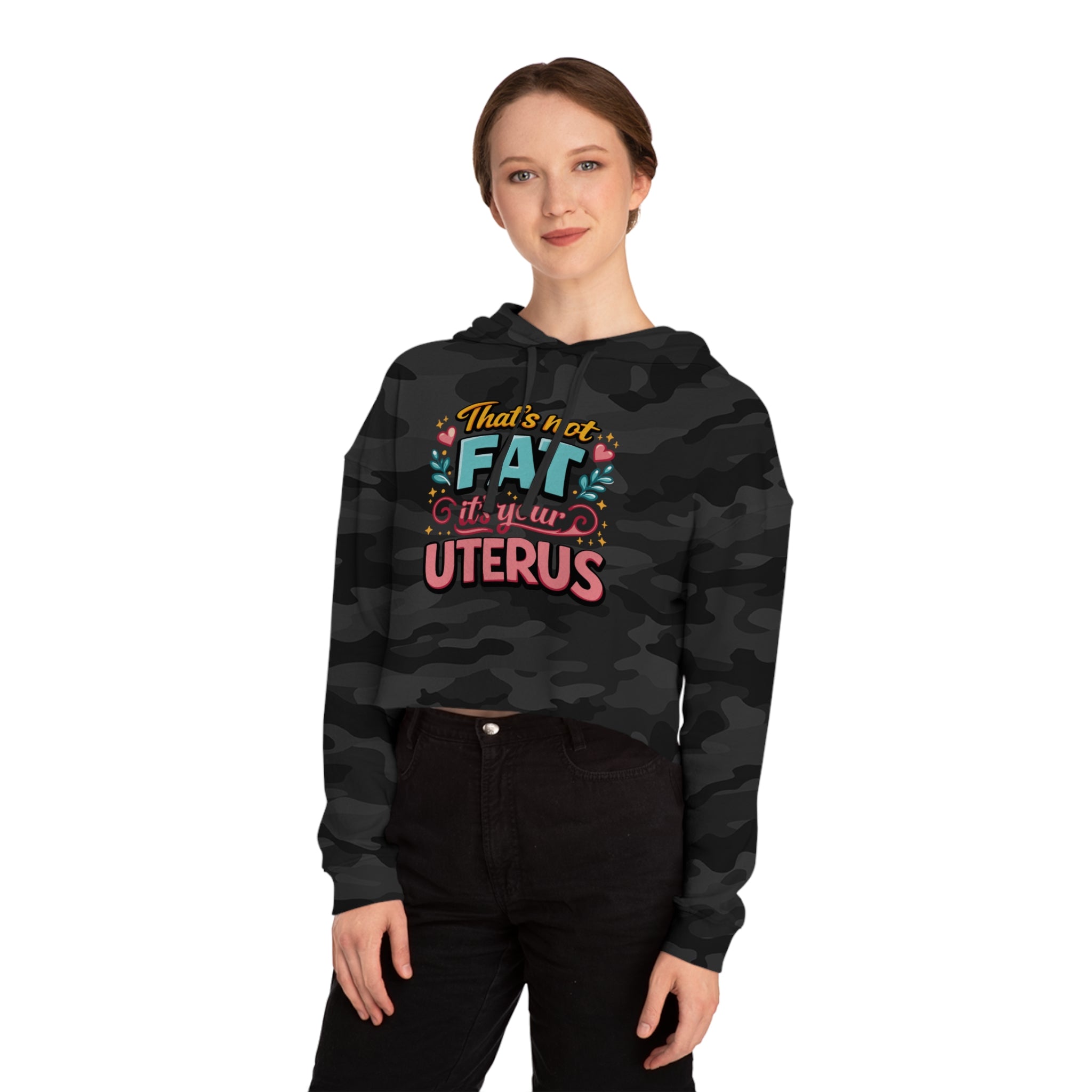 Black cropped hoodie with "That's not fat, it's your uterus" text and floral accents.