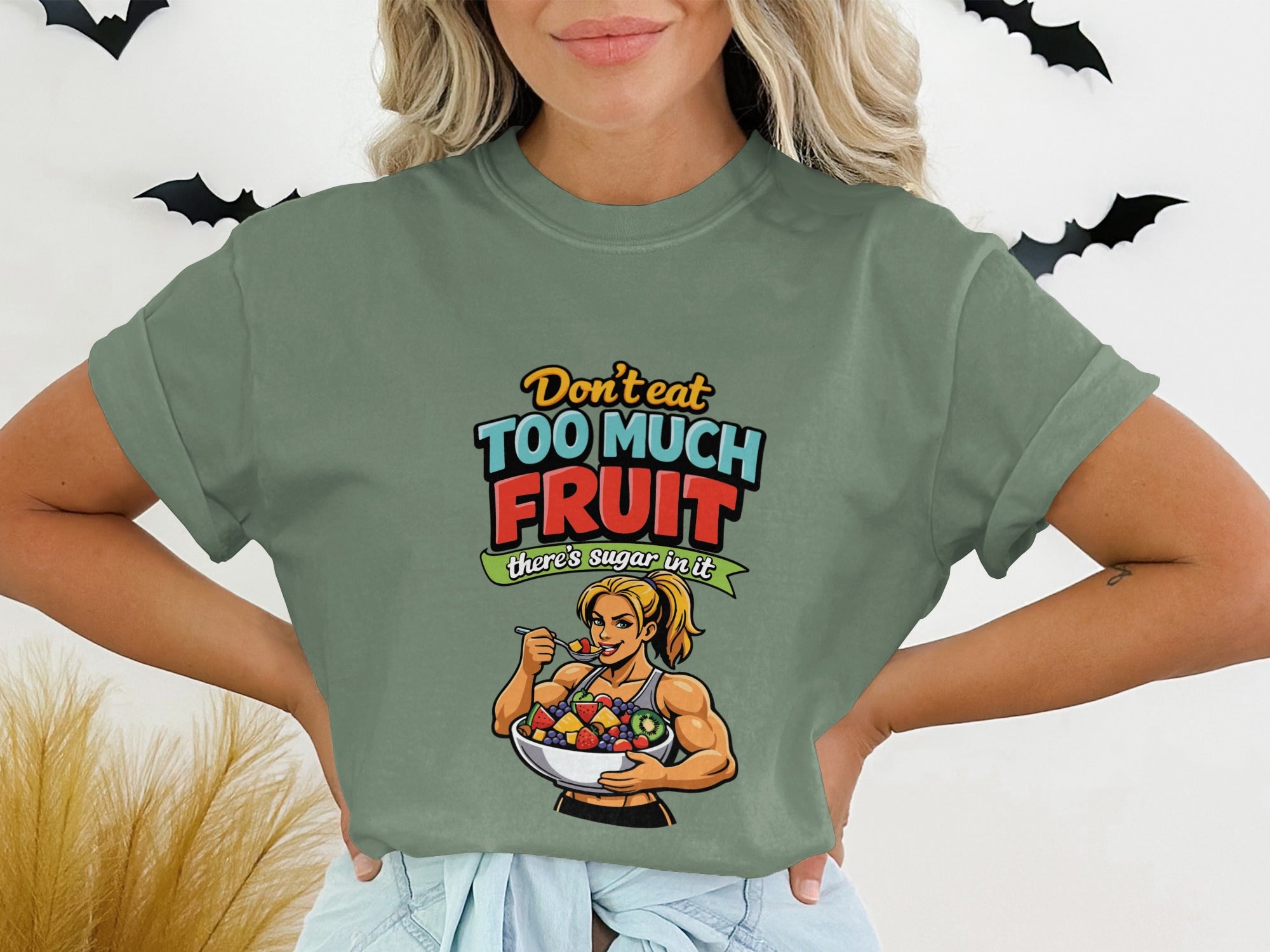 Don't Eat Too Much Fruit Funny Graphic T-Shirt
