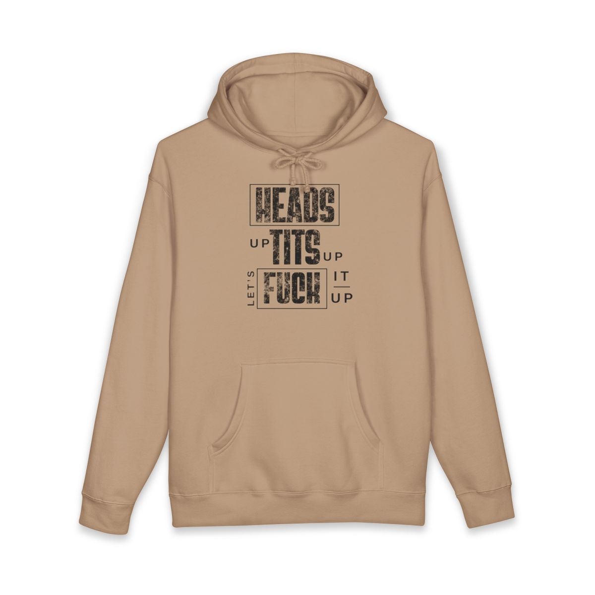 Heads Up Tits Up Let's Fuck It Up Hoodie