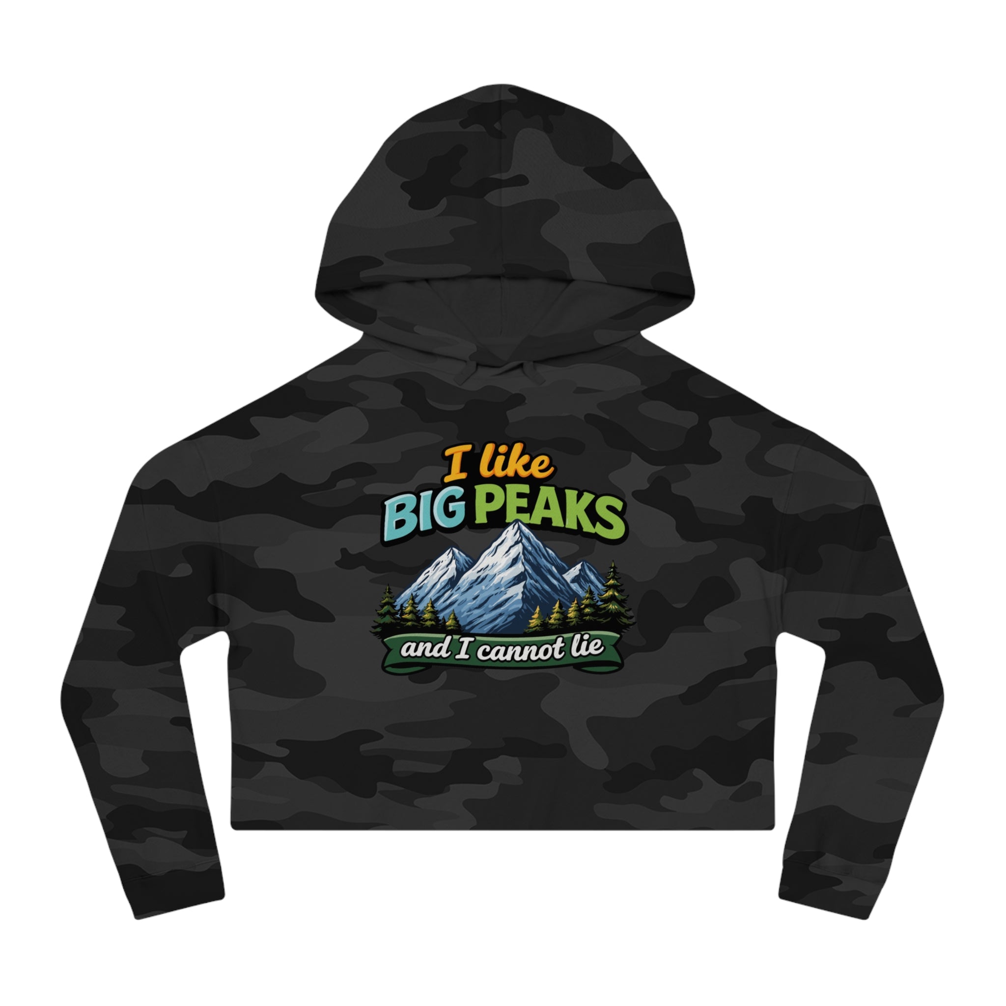 Cropped hoodie with camouflage print and "I like BIG PEAKS and I cannot lie" text graphic.