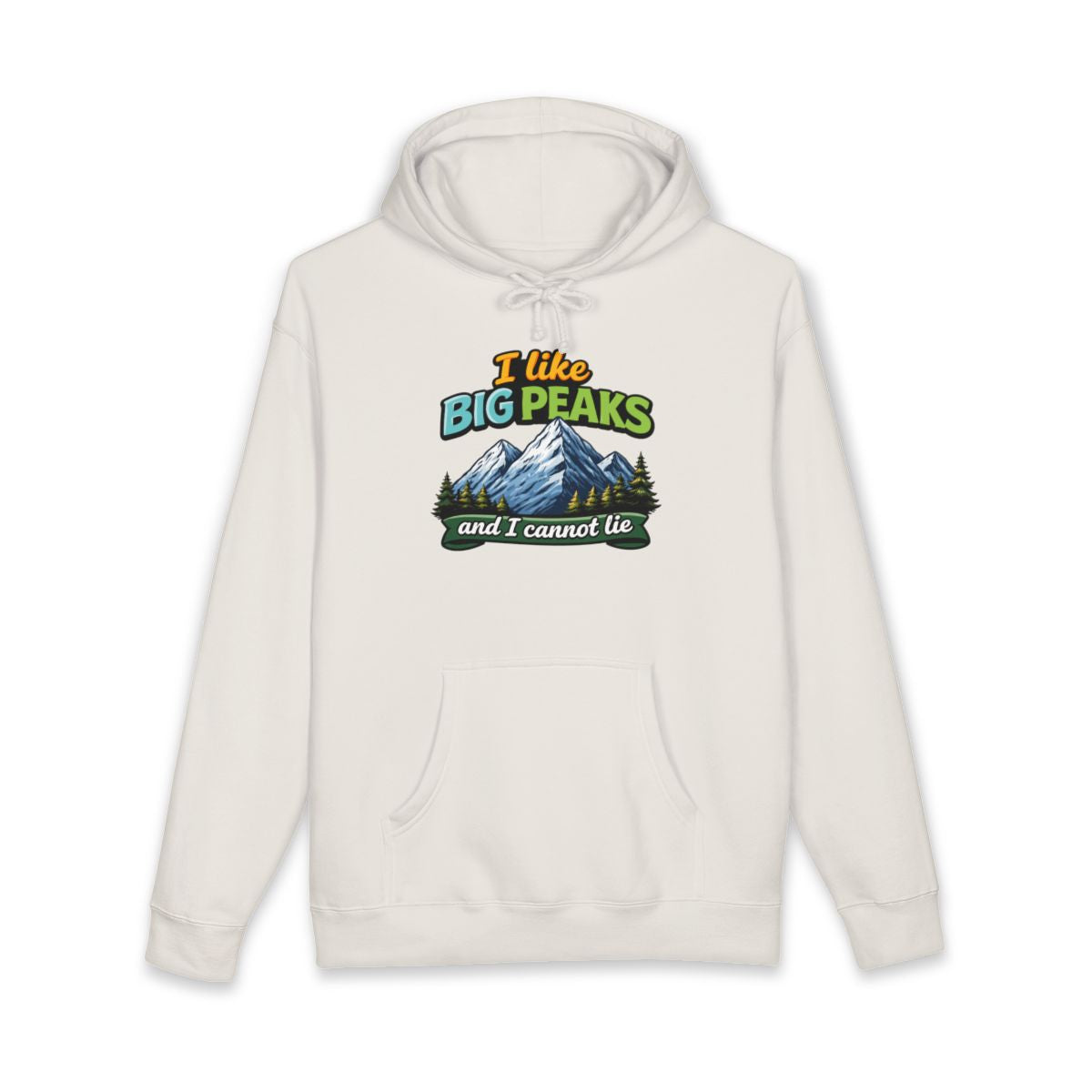 I Like Big Peaks and I Cannot Lie Hoodie Pullover