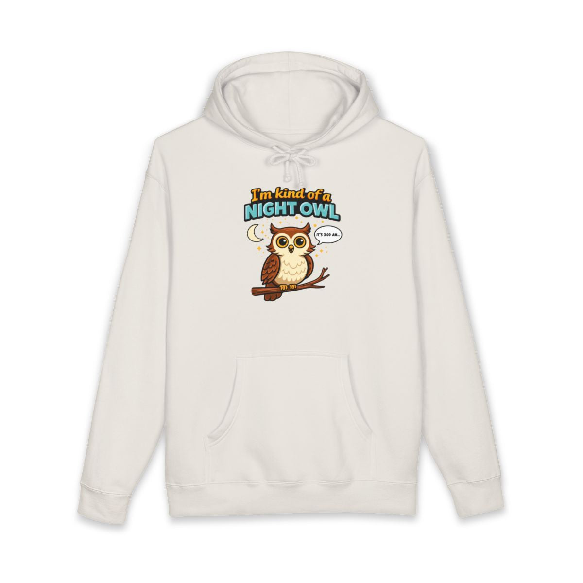 I'm Kind of a Night Owl Hoodie with Owl Graphic