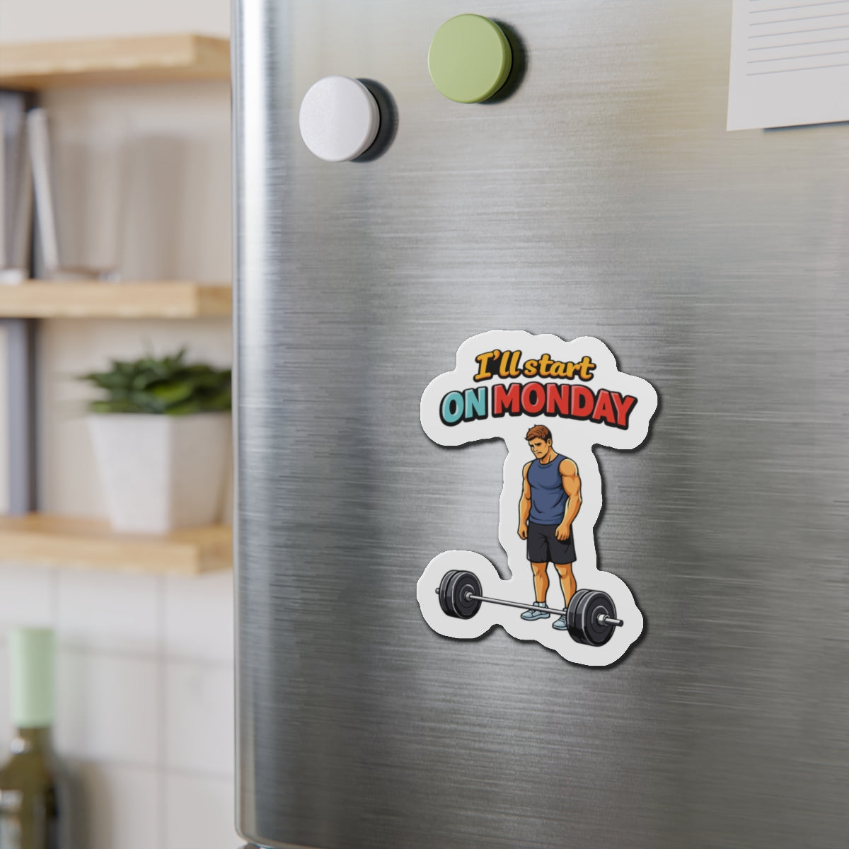 I'll Start On Monday Gym Motivation Magnet Sticker
