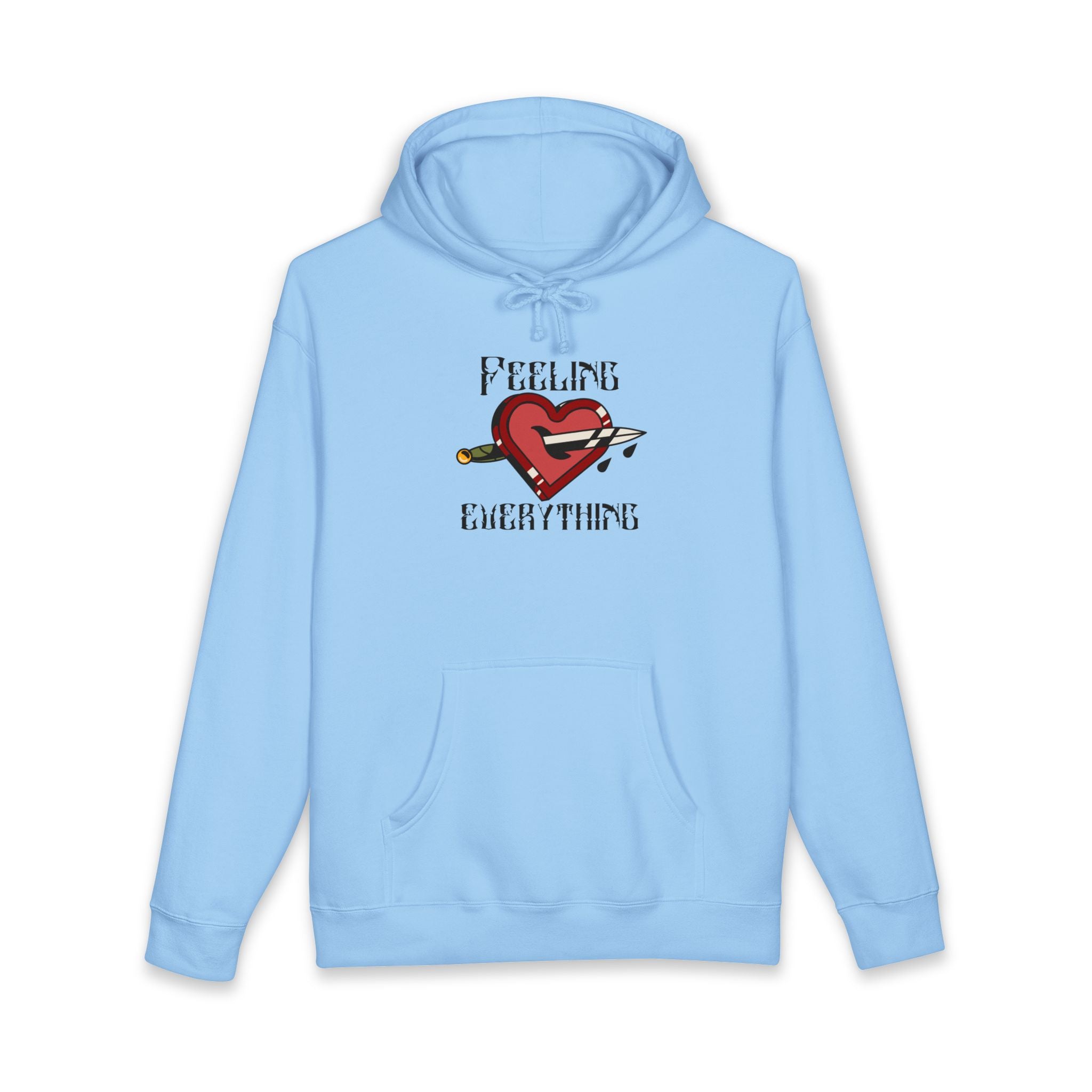 Light blue hoodie with a red heart pierced by a dagger and the words "FEELING EVERYTHING".