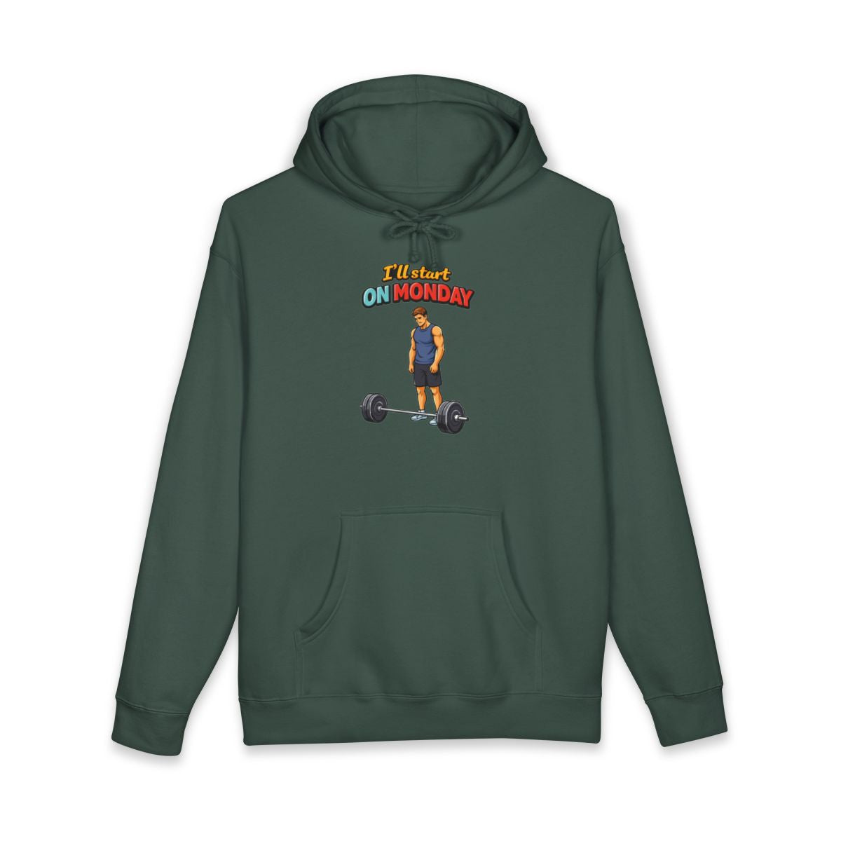 I'll Start On Monday Graphic Hoodie Sweatshirt