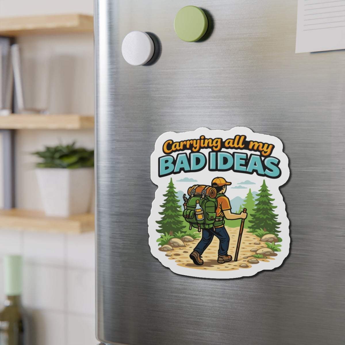Carrying All My Bad Ideas Hiking Outdoor Sticker