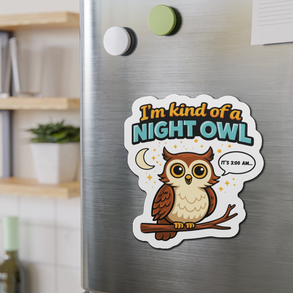 I'm Kind of a Night Owl Fridge Magnet Sticker