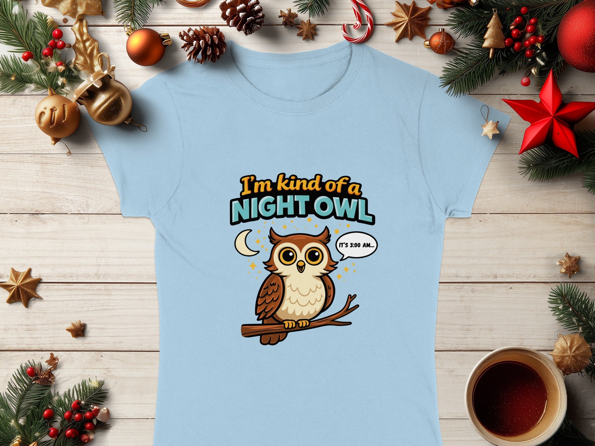 I'm Kind of a Night Owl It's 3:00 AM T-shirt