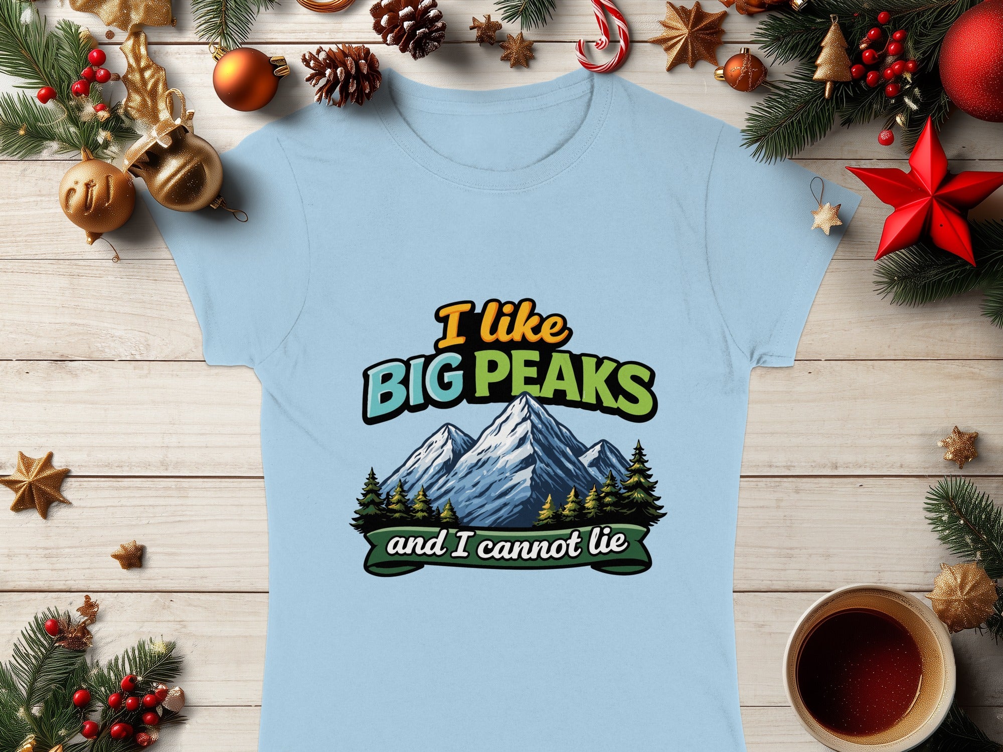 I Like Big Peaks And I Cannot Lie Graphic T-Shirt