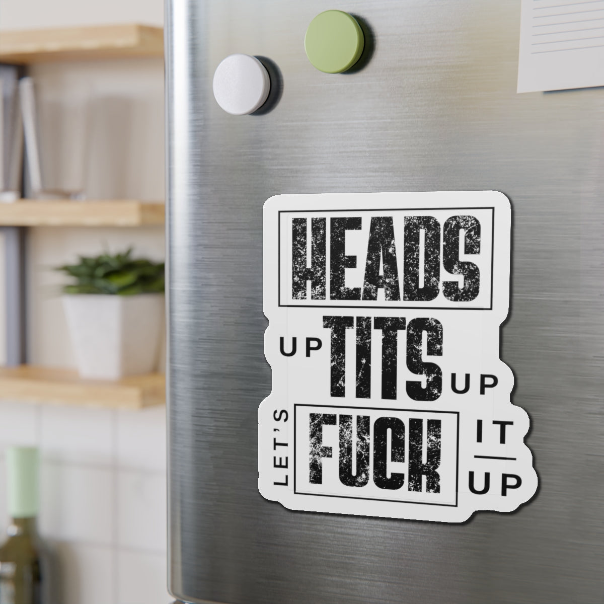 Heads Tits Fuck It Up Sticker Motivational Message Sticker