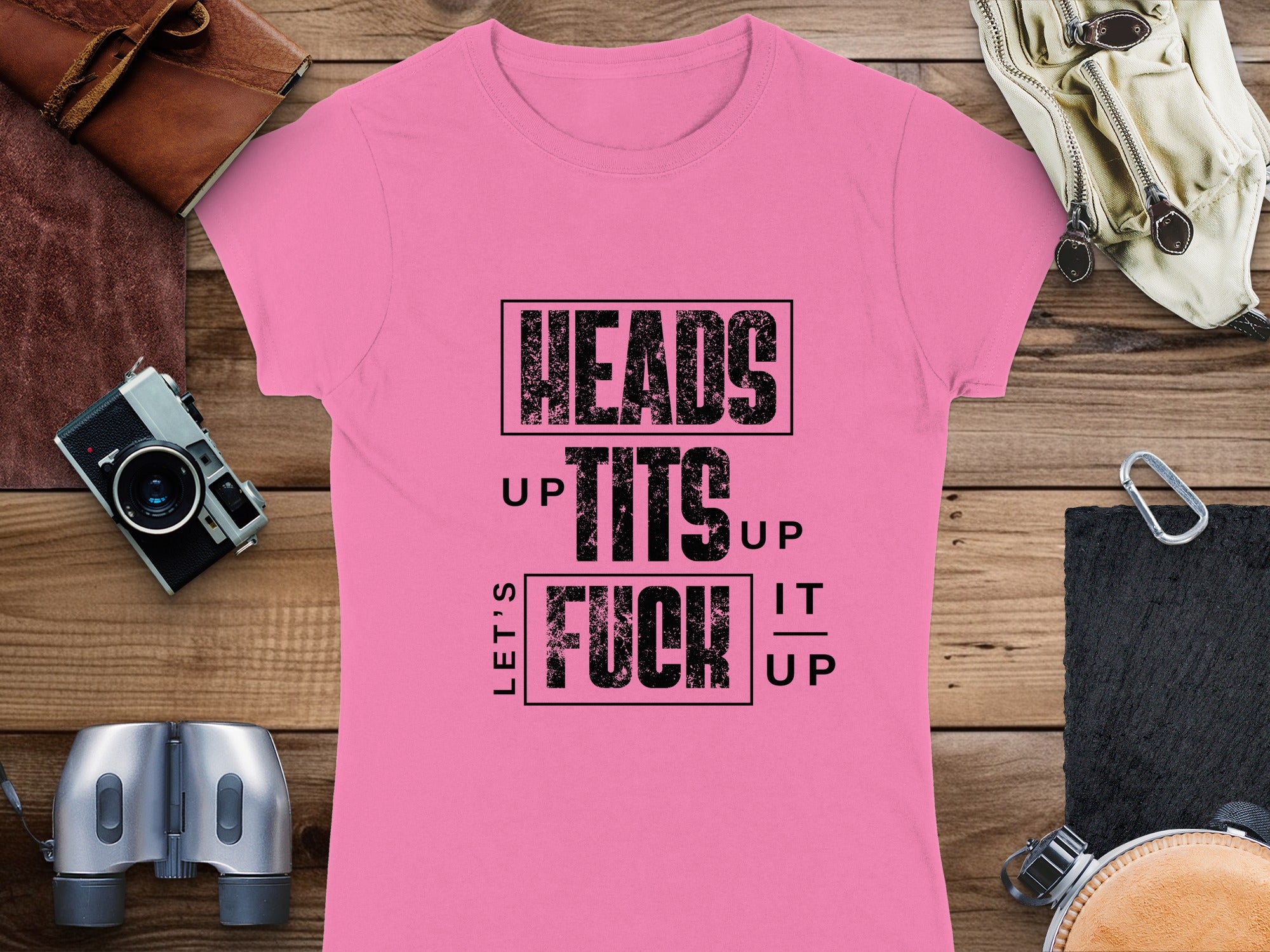 Heads Tits Up Let's Fuck It Up Graphic Shirt