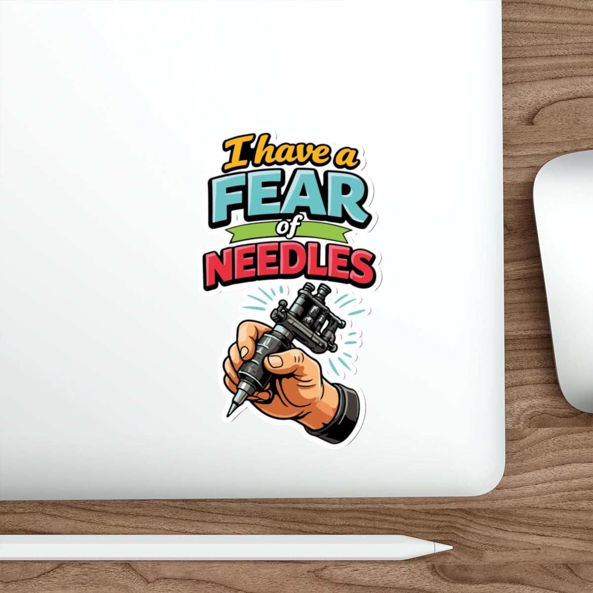 I Have a Fear of Needles Tattoo Sticker for Laptops