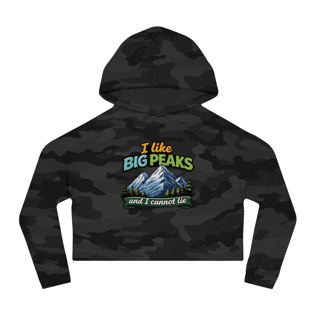 I Like Big Peaks and I Cannot Lie Hoodie for Adventure