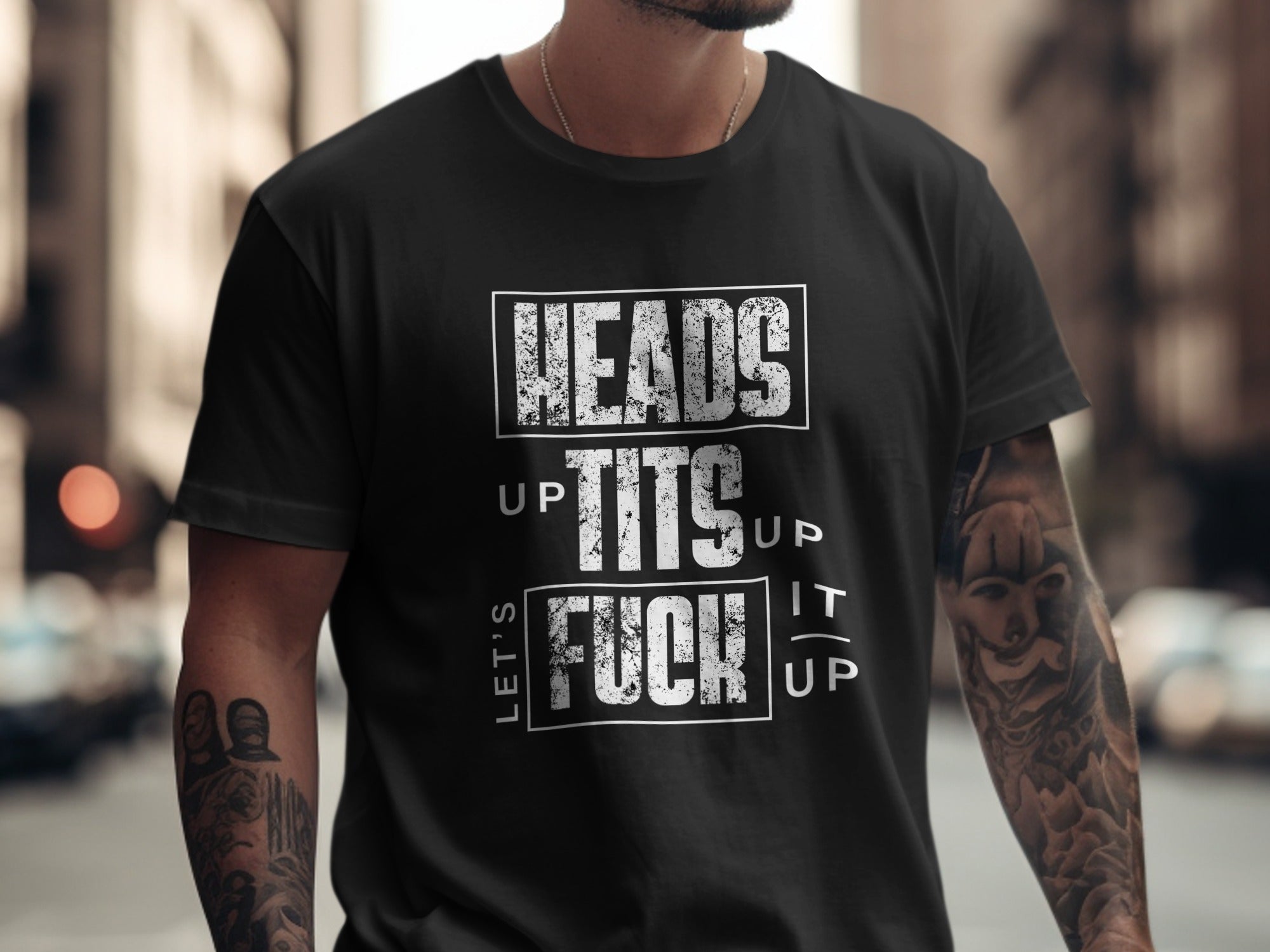 Heads Up Tits Up Fuck It Up T-shirt