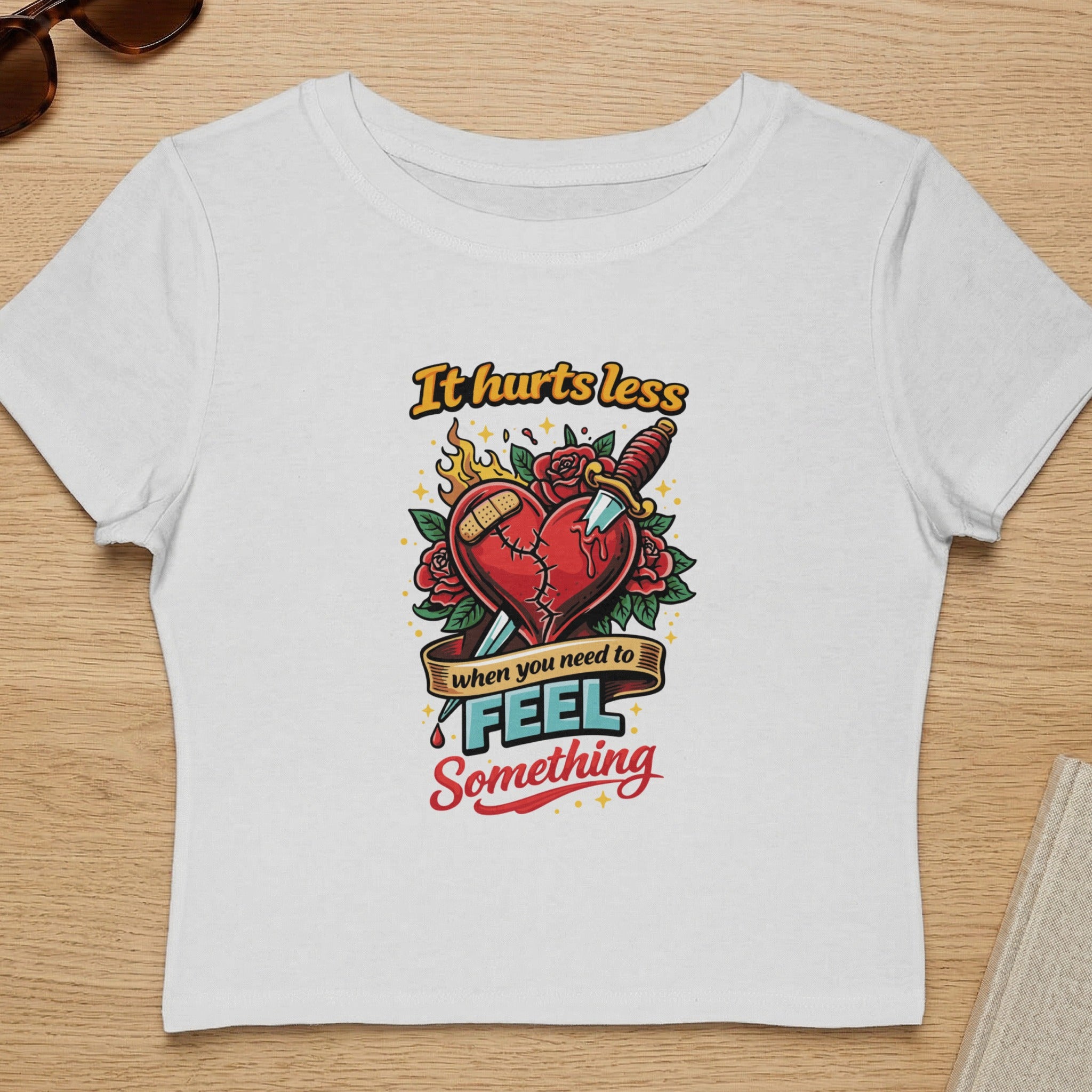 It hurts less when you need to feel something t-shirt