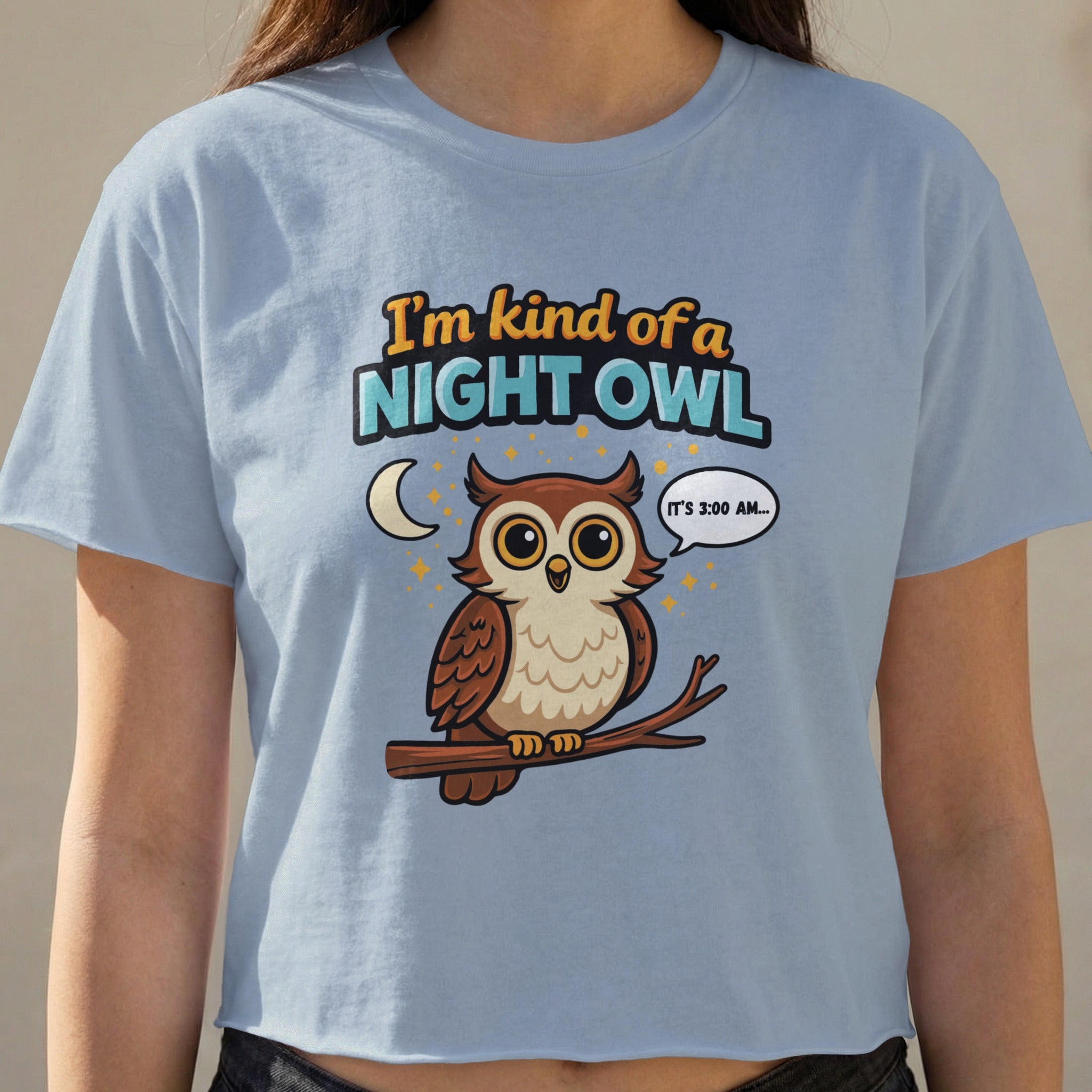 Crop top with a cartoon owl and text "I'm kind of a night owl. It's 3:00 AM".