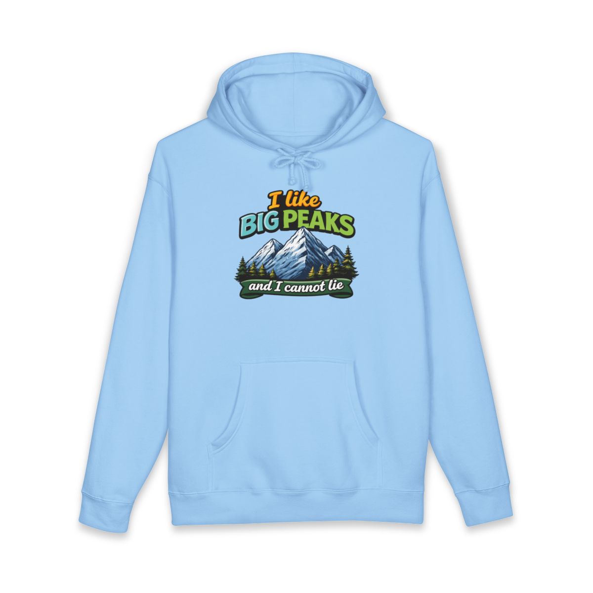 I Like Big Peaks And I Cannot Lie Hoodie