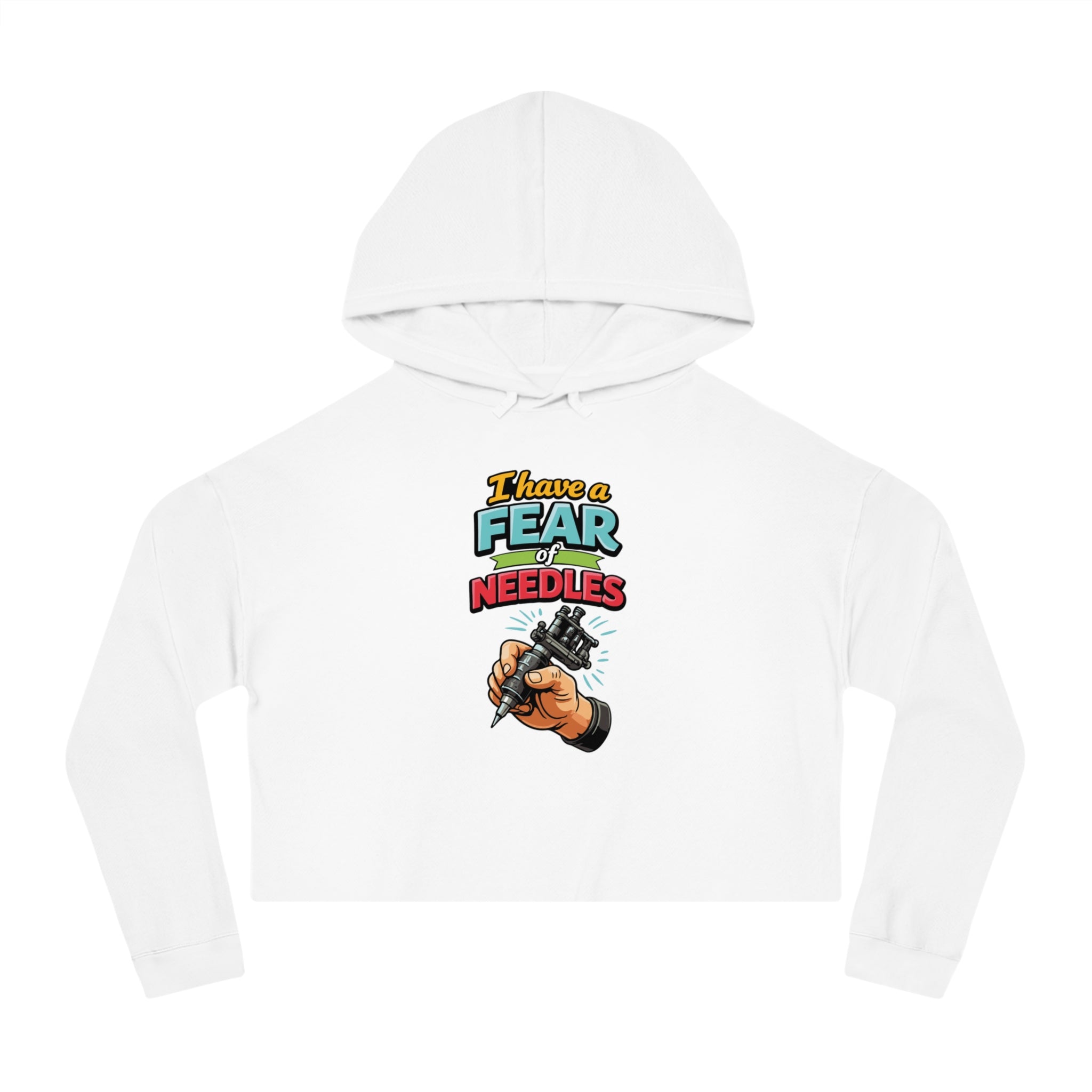 White cropped hoodie with "I have a fear of needles" text and a tattoo gun.