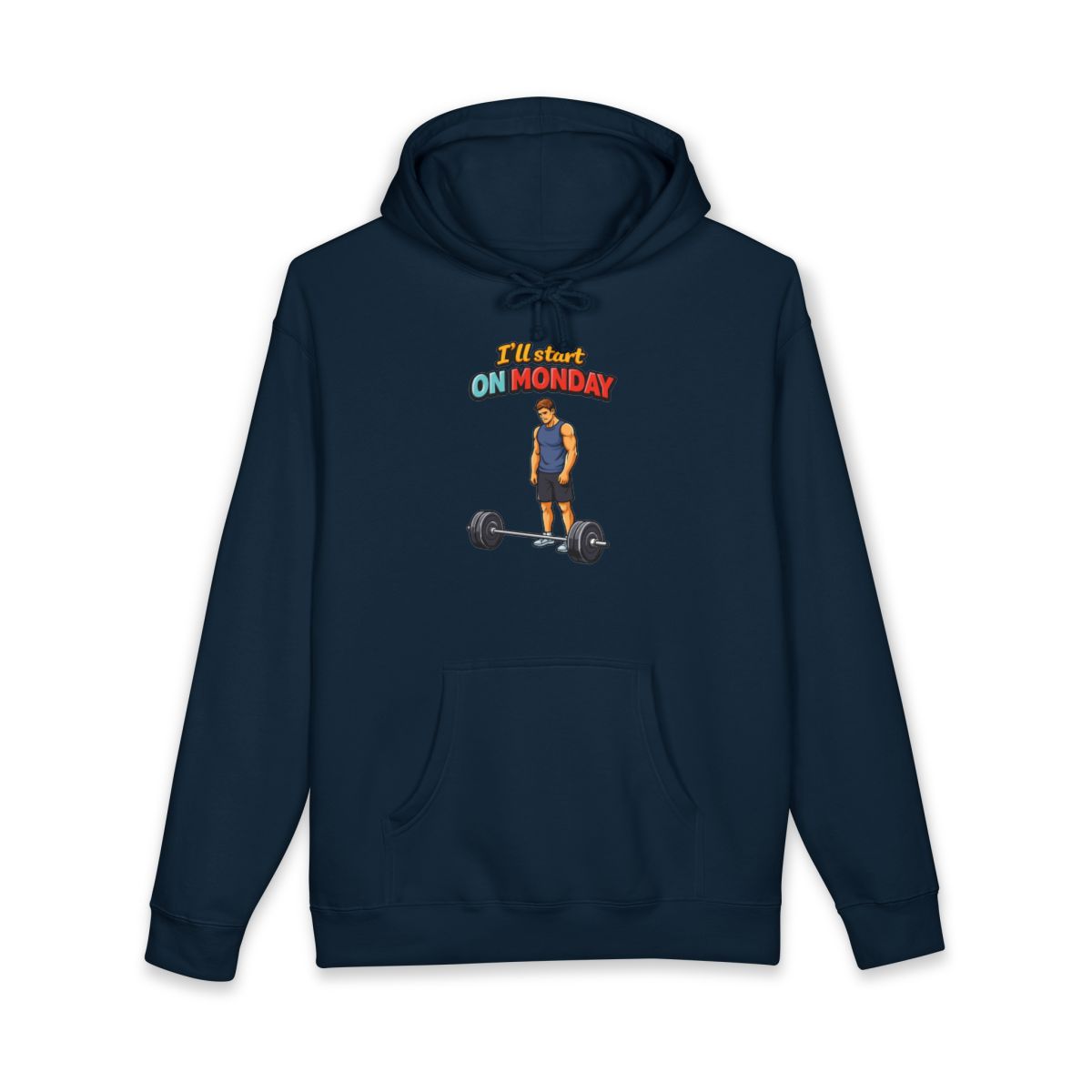 I'll Start On Monday Funny Fitness Hoodie