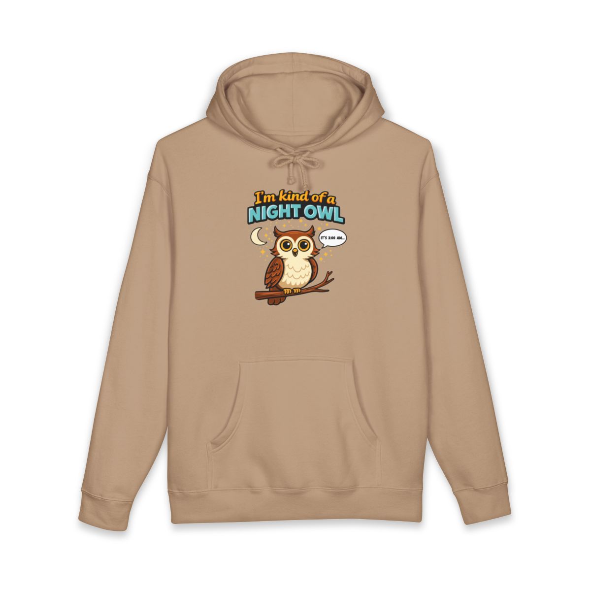 I'm Kind of a Night Owl It's 1:00 AM Hoodie