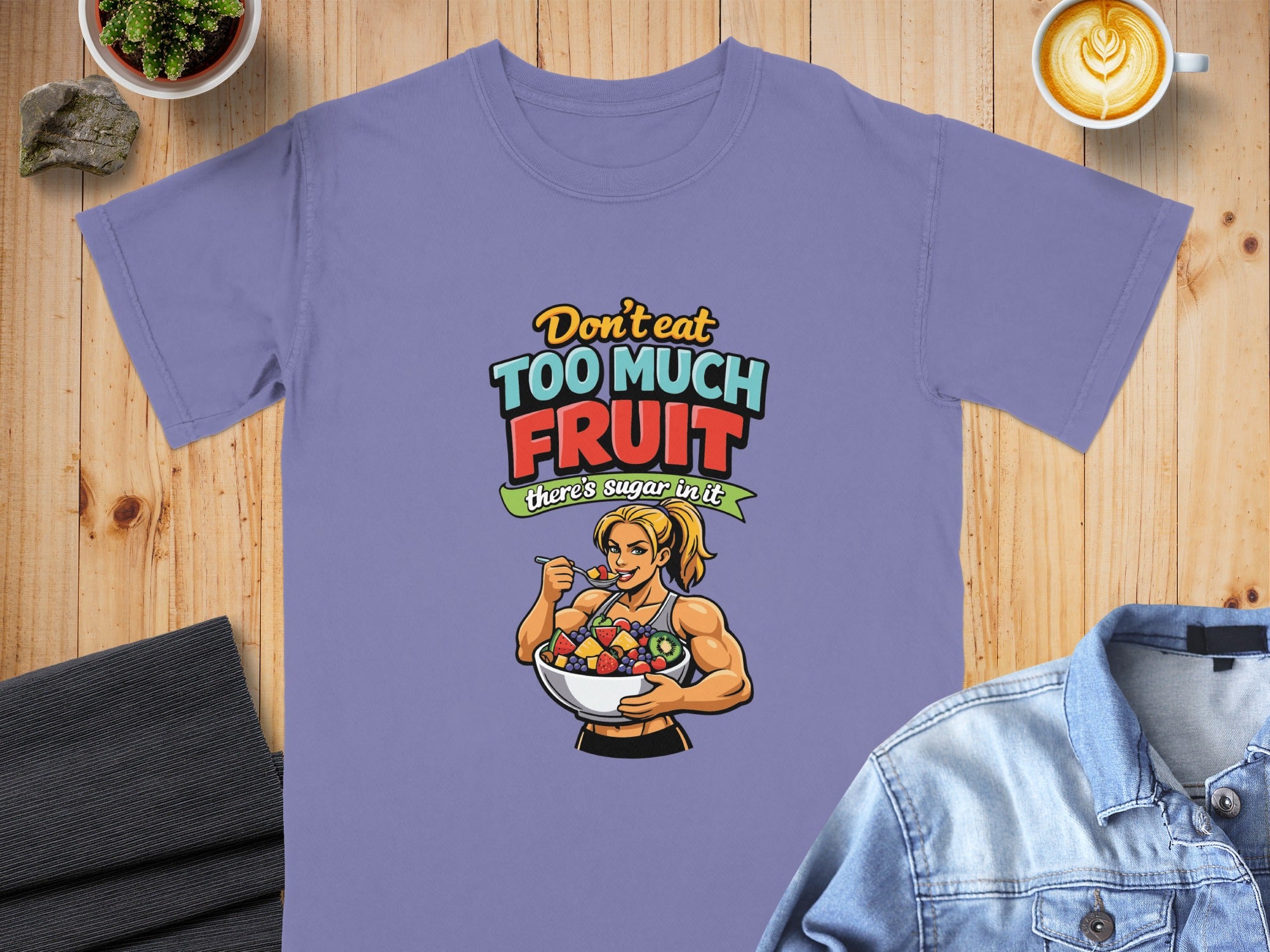 Don't Eat Too Much Fruit Funny Graphic T-shirt Product