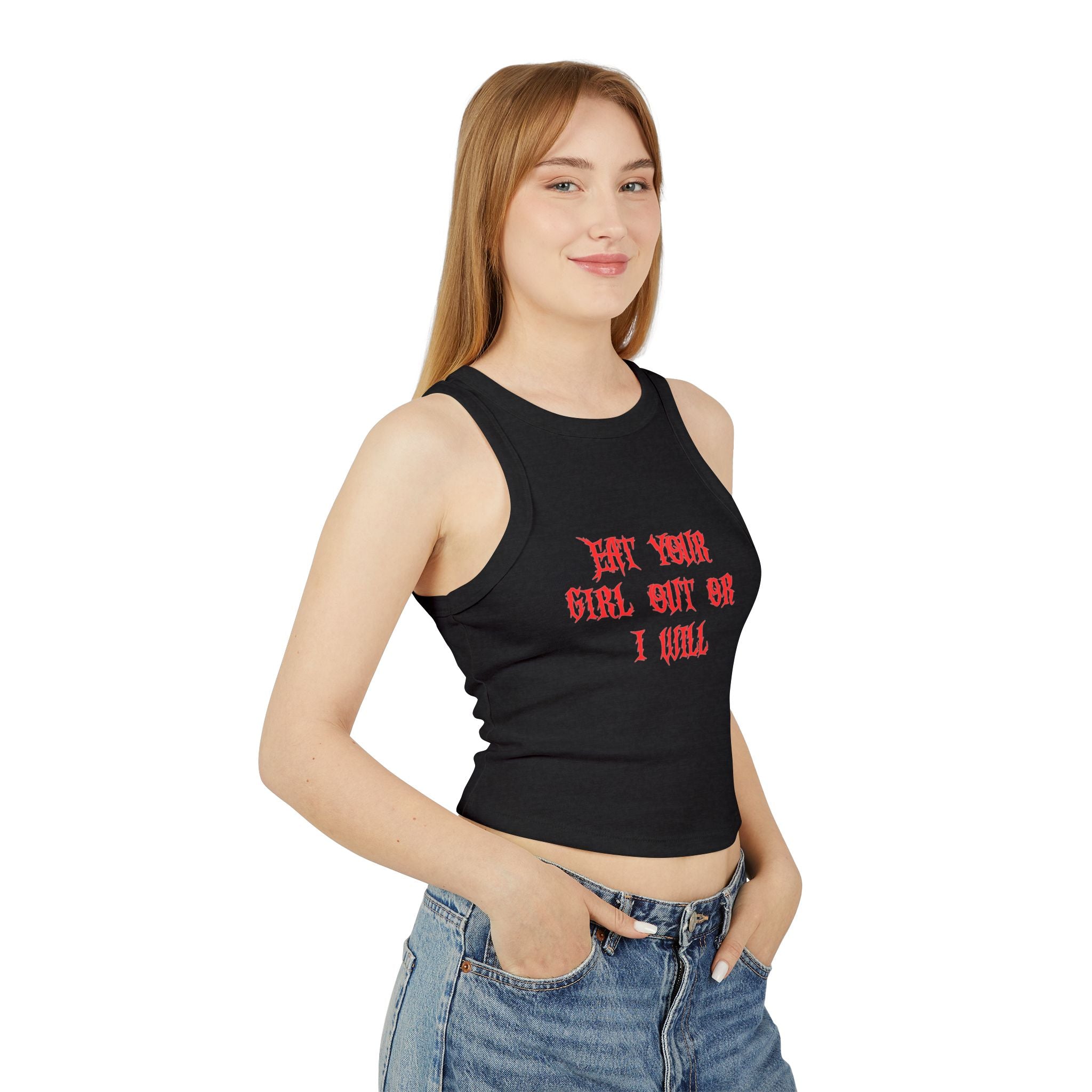Black crop top with red gothic text reading "EAT YOUR GIRL OUT OR I WILL".