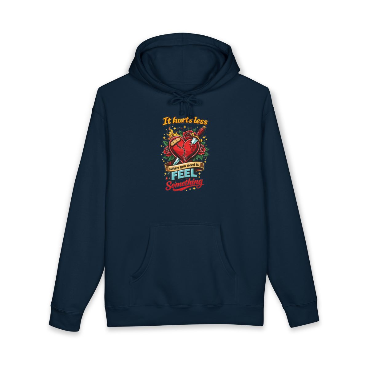 It Hurts Less When You Need To Feel Something Hoodie