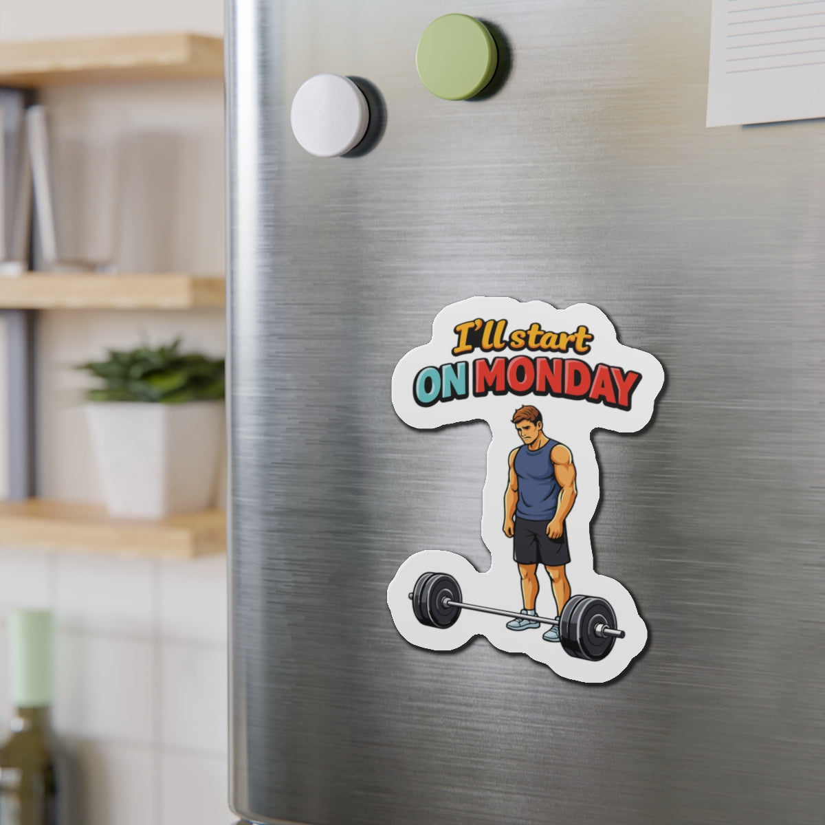 I'll Start on Monday Funny Fitness Magnet