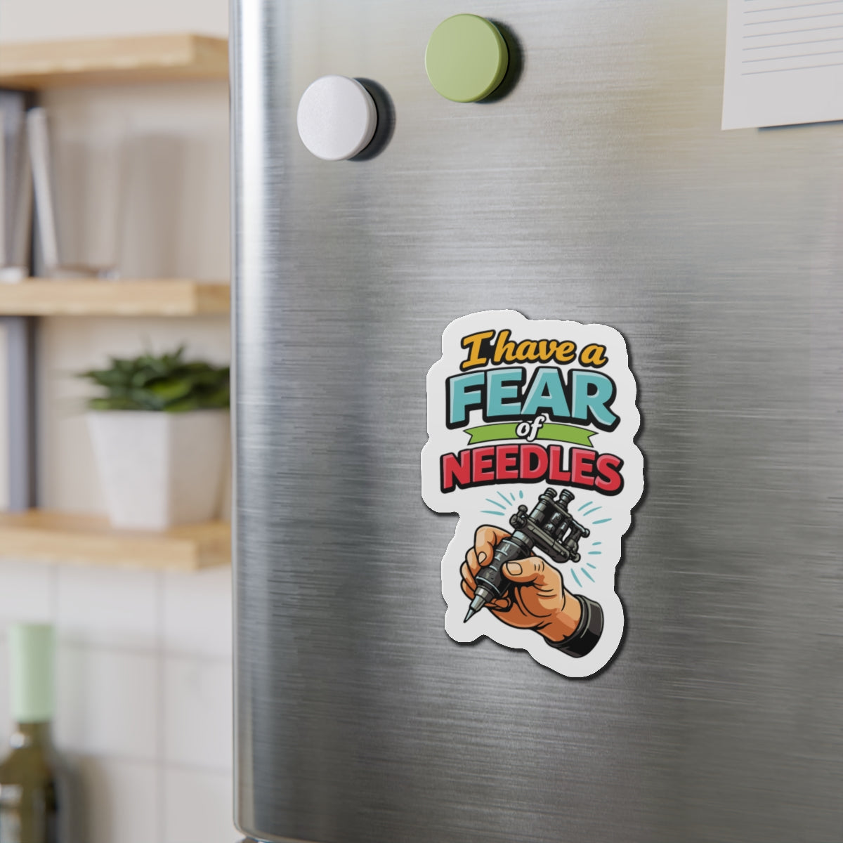 I Have a Fear of Needles Funny Sticker for Fridge or Laptop