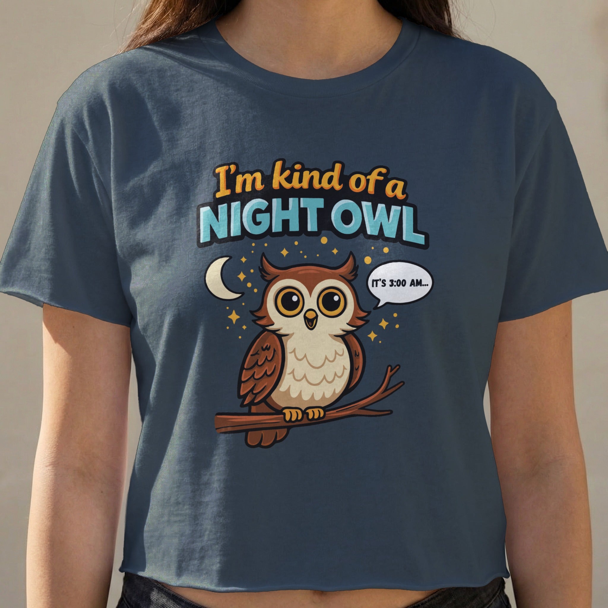 Dark blue t-shirt with a cartoon owl and text reading "I'm kind of a night owl. IT'S 3:00 AM..."