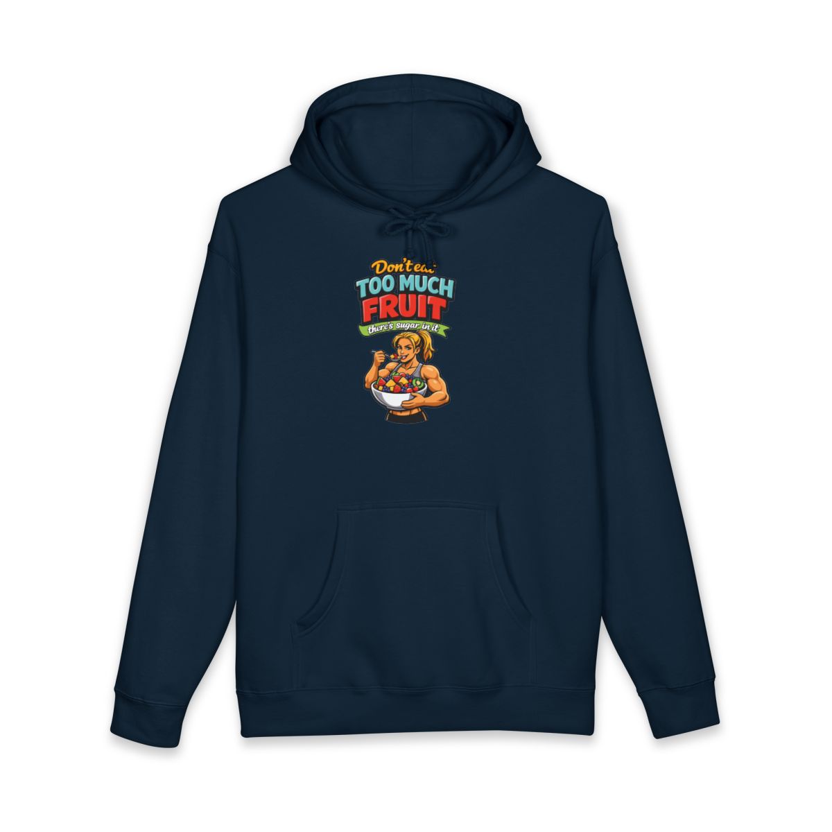 Don't Eat Too Much Fruit Funny Graphic Hoodie Product