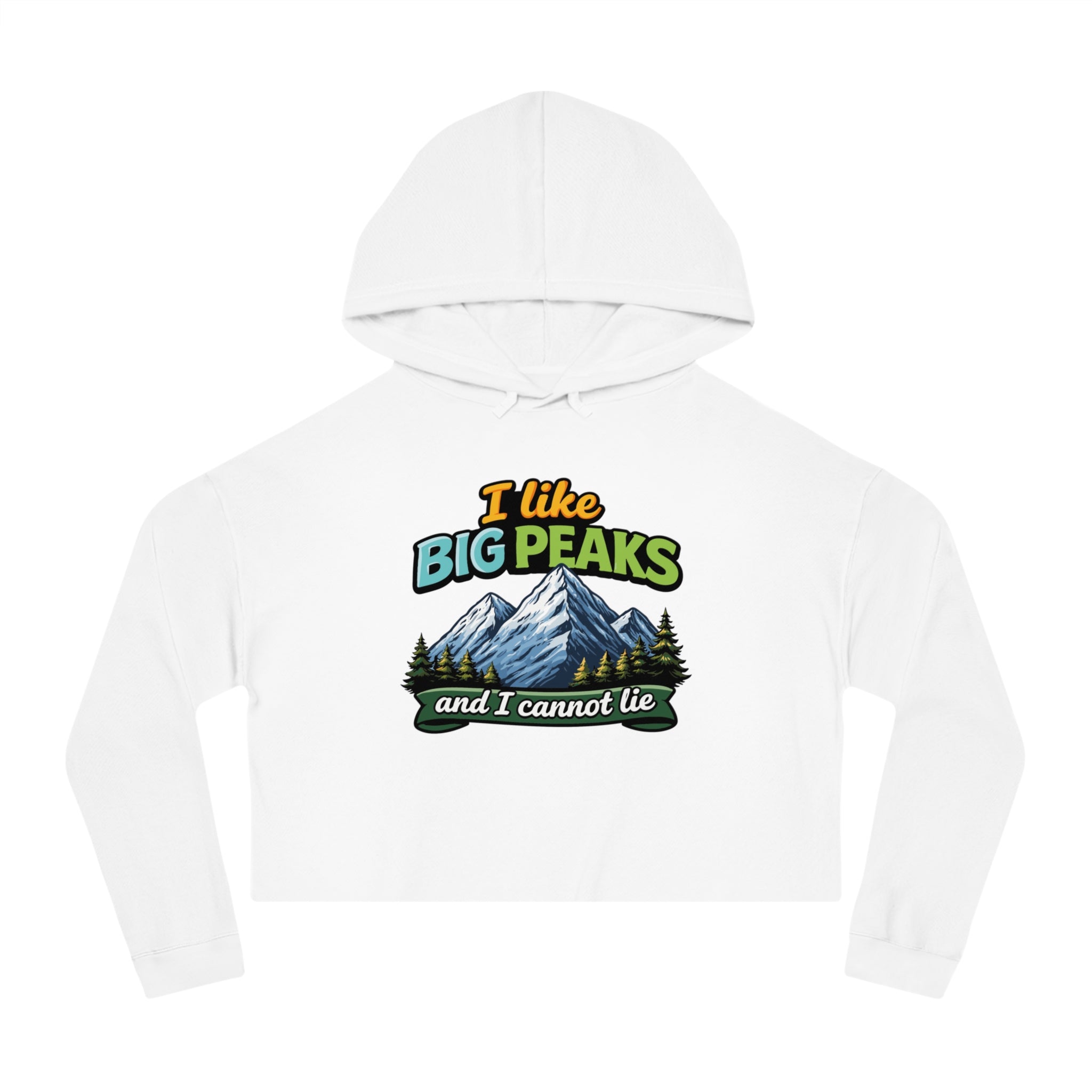 White cropped hoodie with "I like BIG PEAKS and I cannot lie" text and mountain graphic.