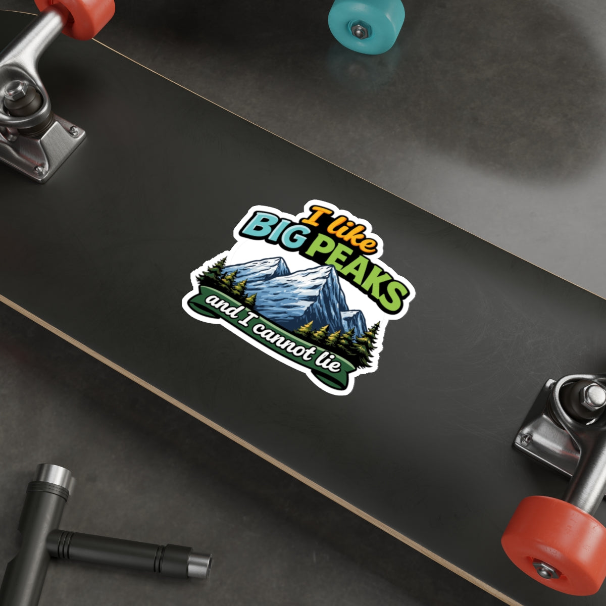 I Like Big Peaks and I Cannot Lie Sticker