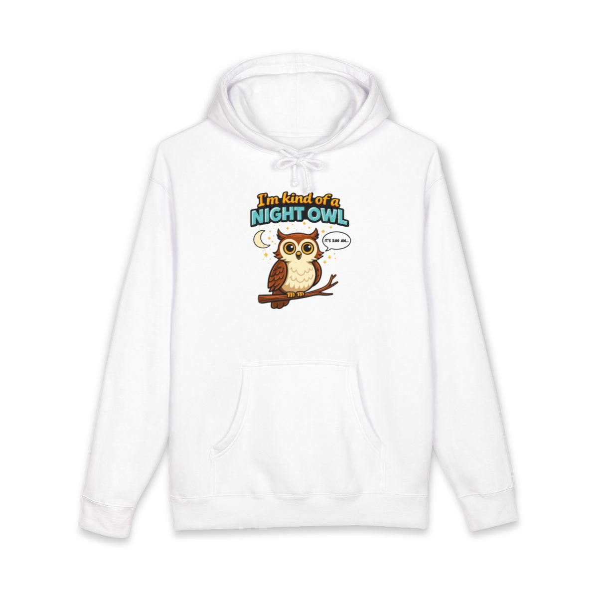 I'm Kind of a Night Owl Owl Hoodie Sweatshirt