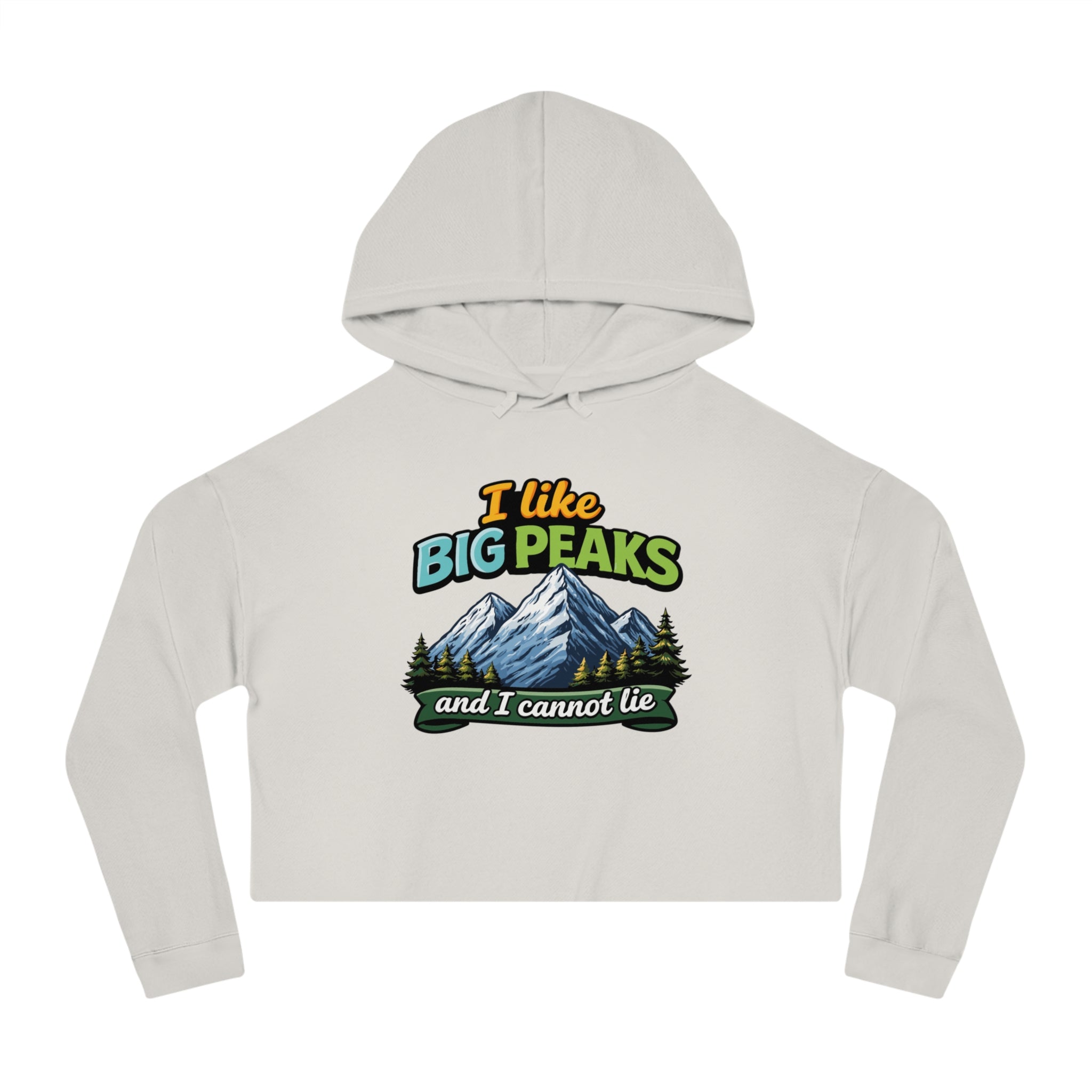 Cropped hoodie with "I like BIG PEAKS and I cannot lie" text and mountain graphic.