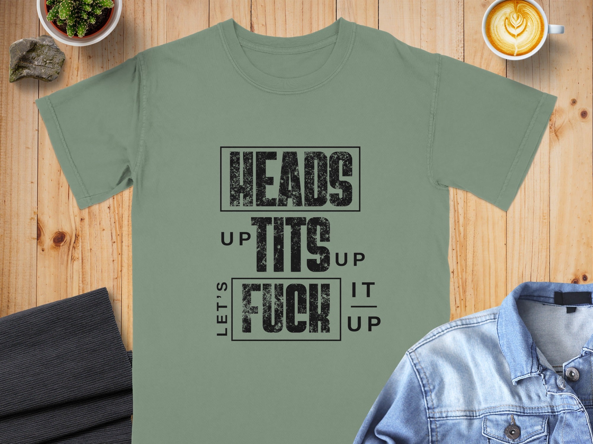 Heads Up Tits Up Let's Fuck It Up Graphic Tee