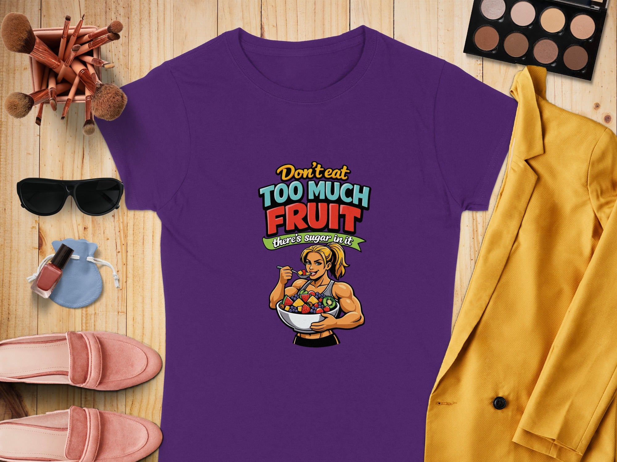 Don't Eat Too Much Fruit Graphic Tee for Women