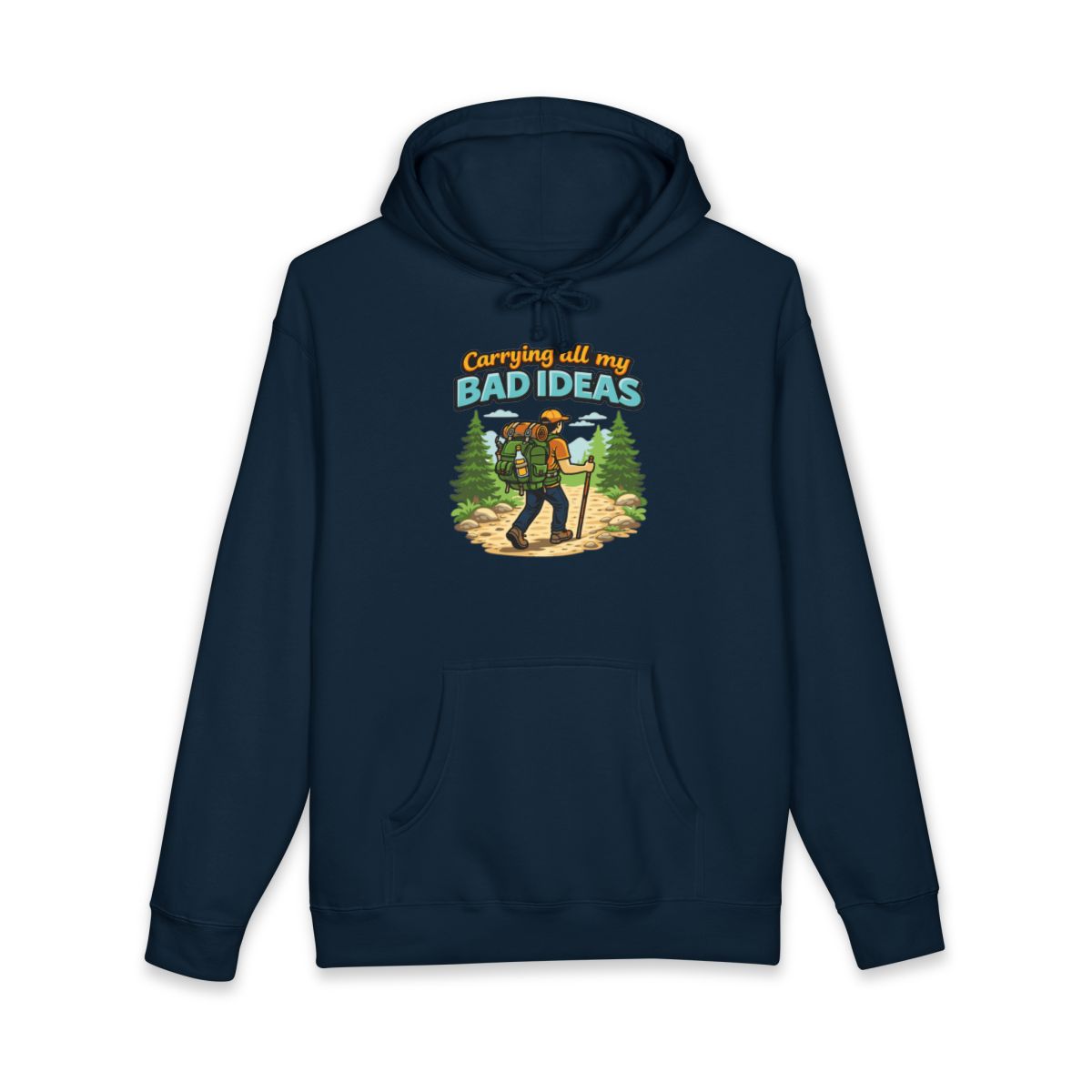 Carrying All My Bad Ideas Hoodie for Adventurers