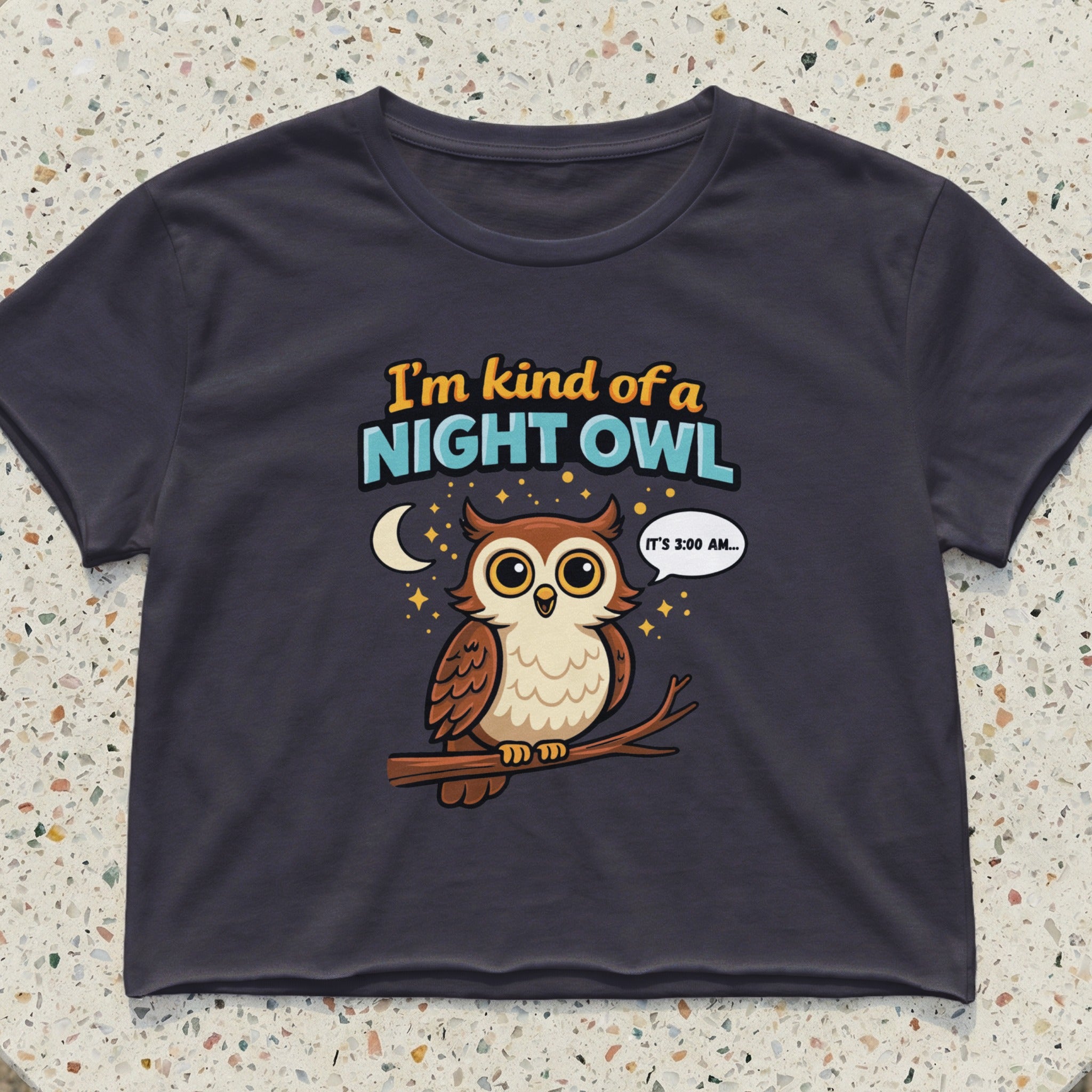 Dark crop top with a cartoon owl and text "I'm kind of a night owl... it's 3:00 AM..."